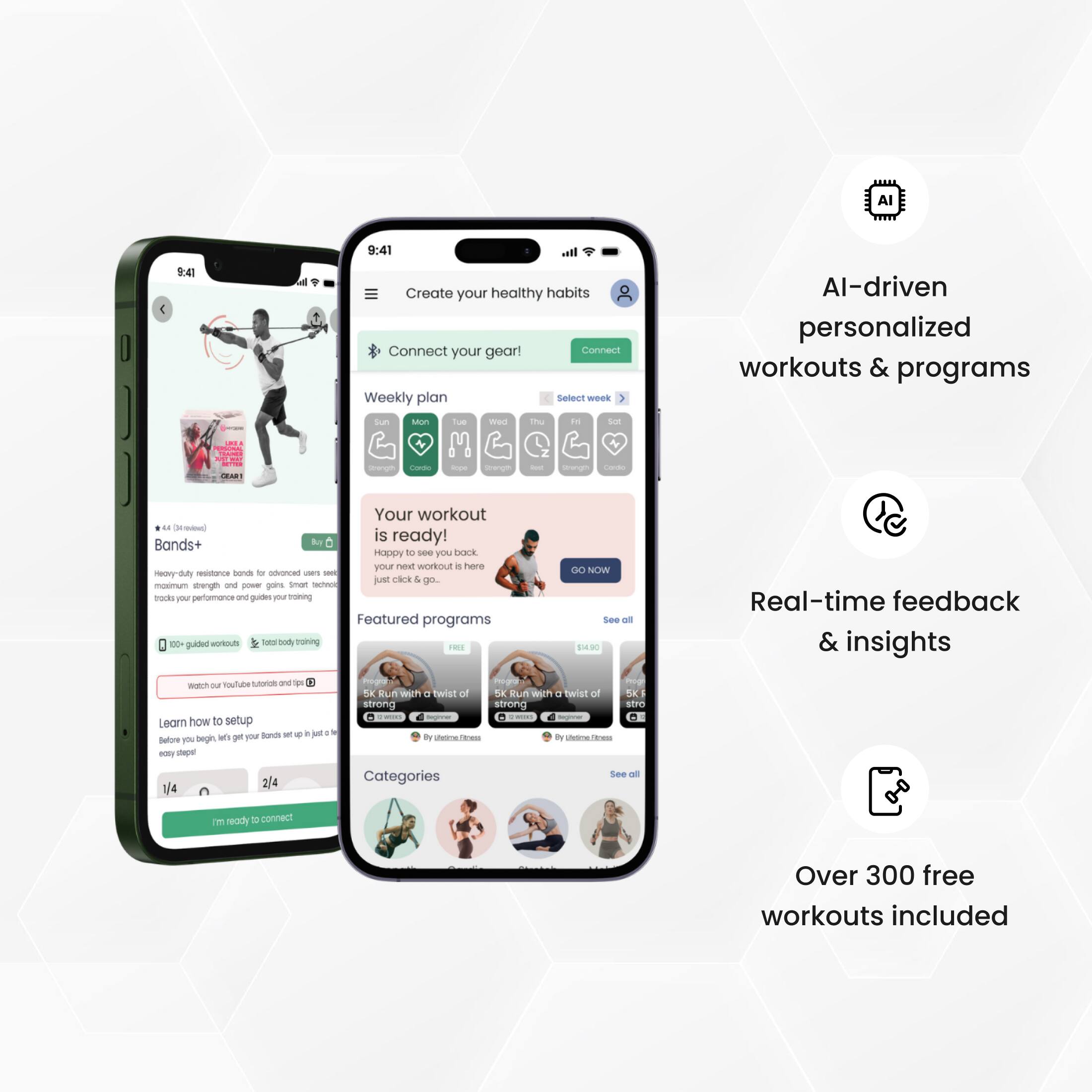 At 9:41, create your healthy habits. Connect your gear!  
AI-driven personalized workouts & programs.  
Weekly plan:  
- Sun: Core  
- Mon: Cardio  
- Tue: Legs  
- Wed: Arms  
- Thu: Shoulders  
- Fri: Chest  
- Sat: Rest  

Your workout is ready!  
Bands+ for maximum strength and power.  
Happy to see you back! Your next workout is here. Just click & go.  

Featured programs:  
- 5K Run with a twist of SK  
- 5K Run with a twist of SK  

Real-time feedback & insights.  
Learn how to setup.  
Before you begin, get your Bands+ set up just so.  

Categories:  
- Over 300 free workouts included.  

GO NOW  
See all