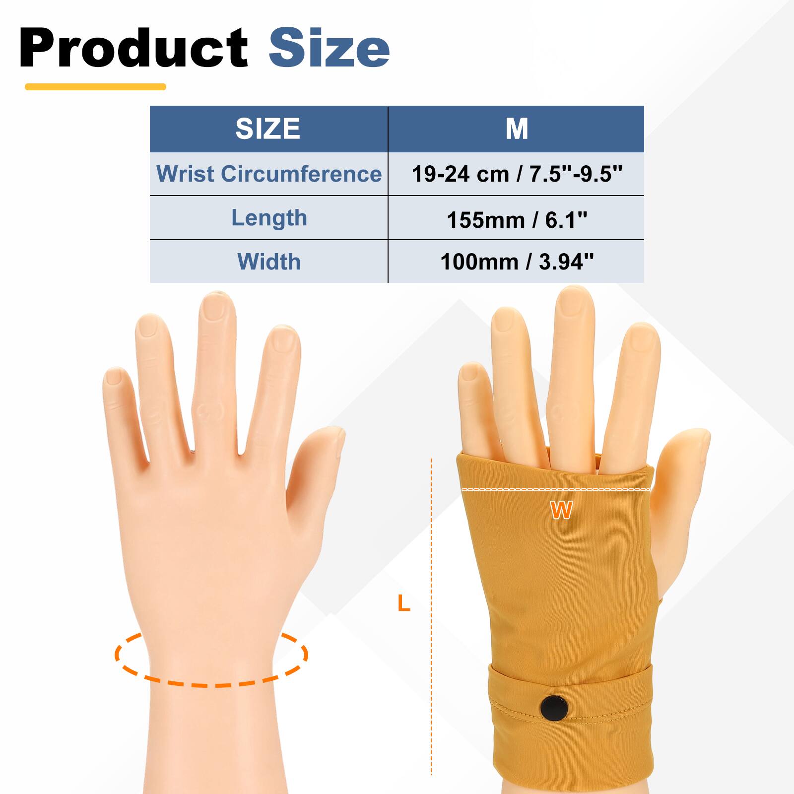 Product Size

SIZE M

- Wrist Circumference: 19-24 cm / 7.5"-9.5"
- Length: 155mm / 6.1"
- Width: 100mm / 3.94"