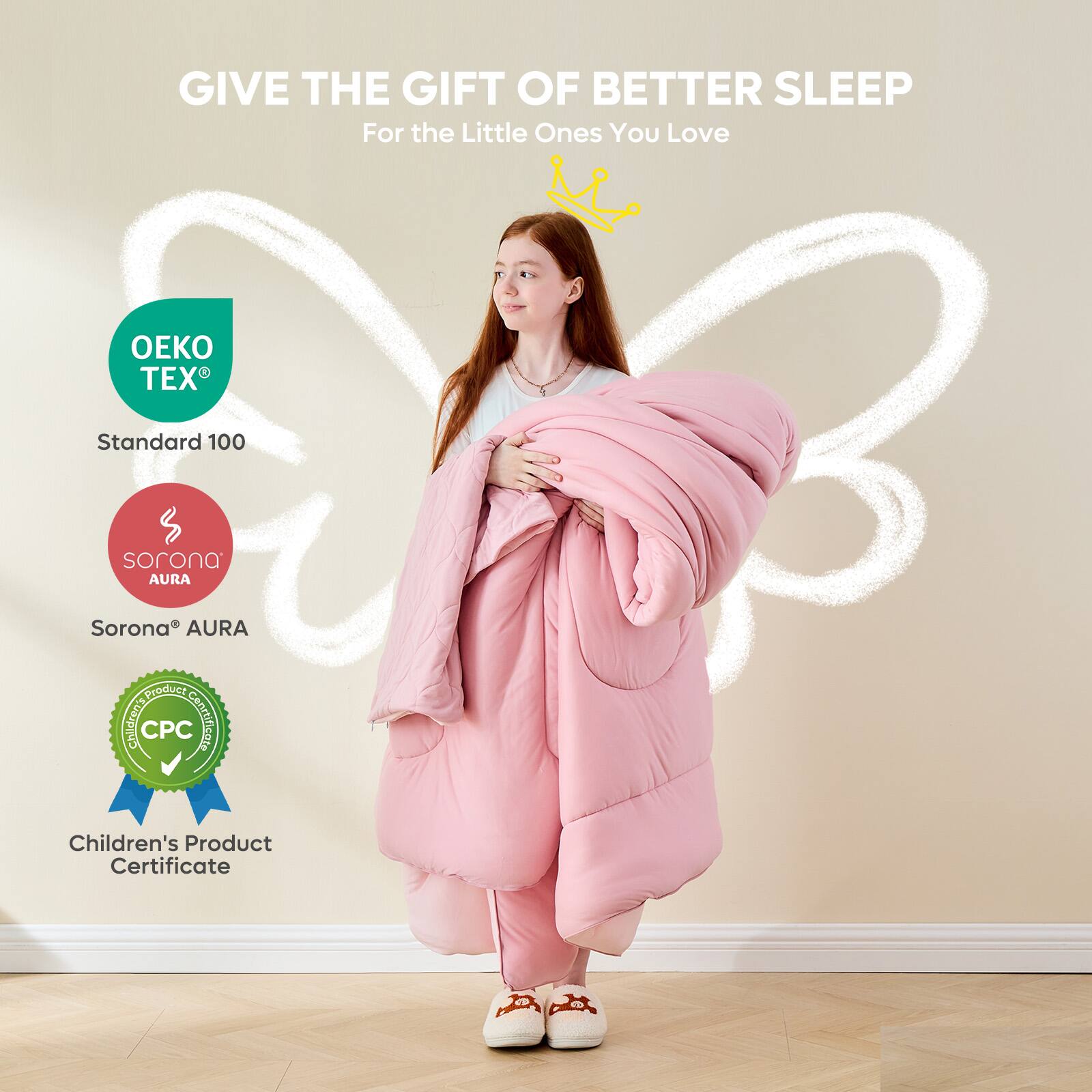 GIVE THE GIFT OF BETTER SLEEP  
For the Little Ones You Love  

TEX  
OEKO TEX® Standard 100  
sorona® AURA  
Children's Product Certificate