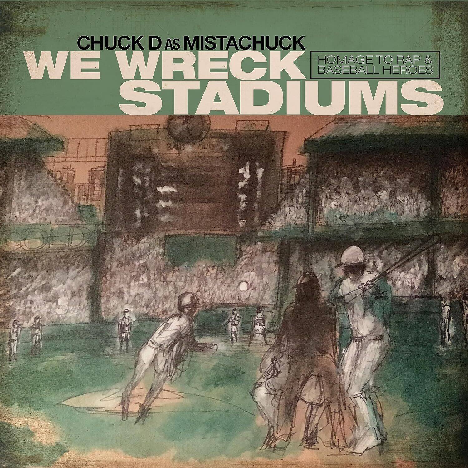 CHUCK D AS MISTACHUCK  
WE WRECK STADIUMS  
HOMAGE TO RAP & BASEBALL HEROES