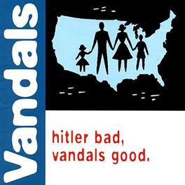 The Vandals - Hitler Bad, Vandals Good - VINYL LP
