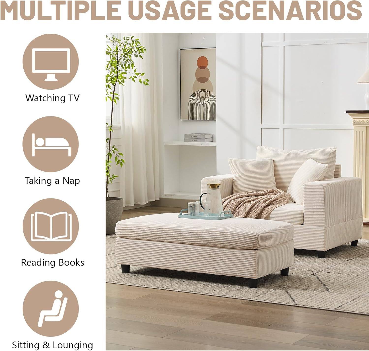 MULTIPLE USAGE SCENARIOS

- Watching TV
- Taking a Nap
- Reading Books
- Sitting & Lounging