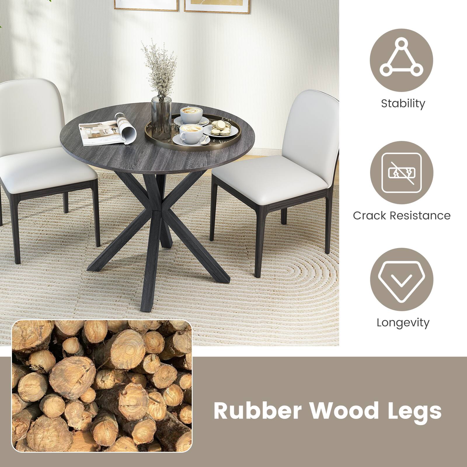 - Stability
- Crack Resistance
- Longevity

Rubber Wood Legs