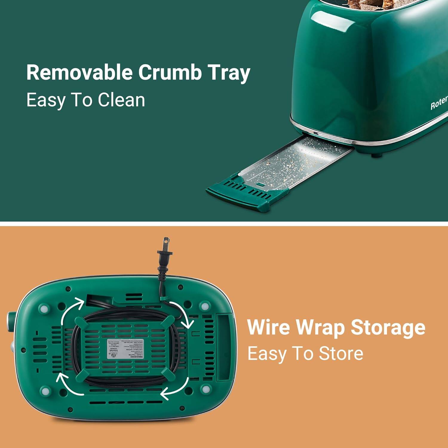 Removable Crumb Tray  
Easy To Clean  

Wire Wrap Storage  
Easy To Store