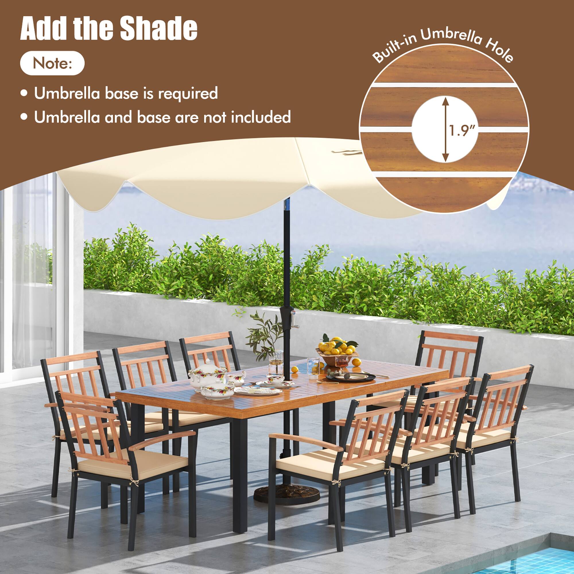 Add the Shade

Note:
Umbrella base is required
Umbrella and base are not included
Built-in Umbrella Hole 1.9"