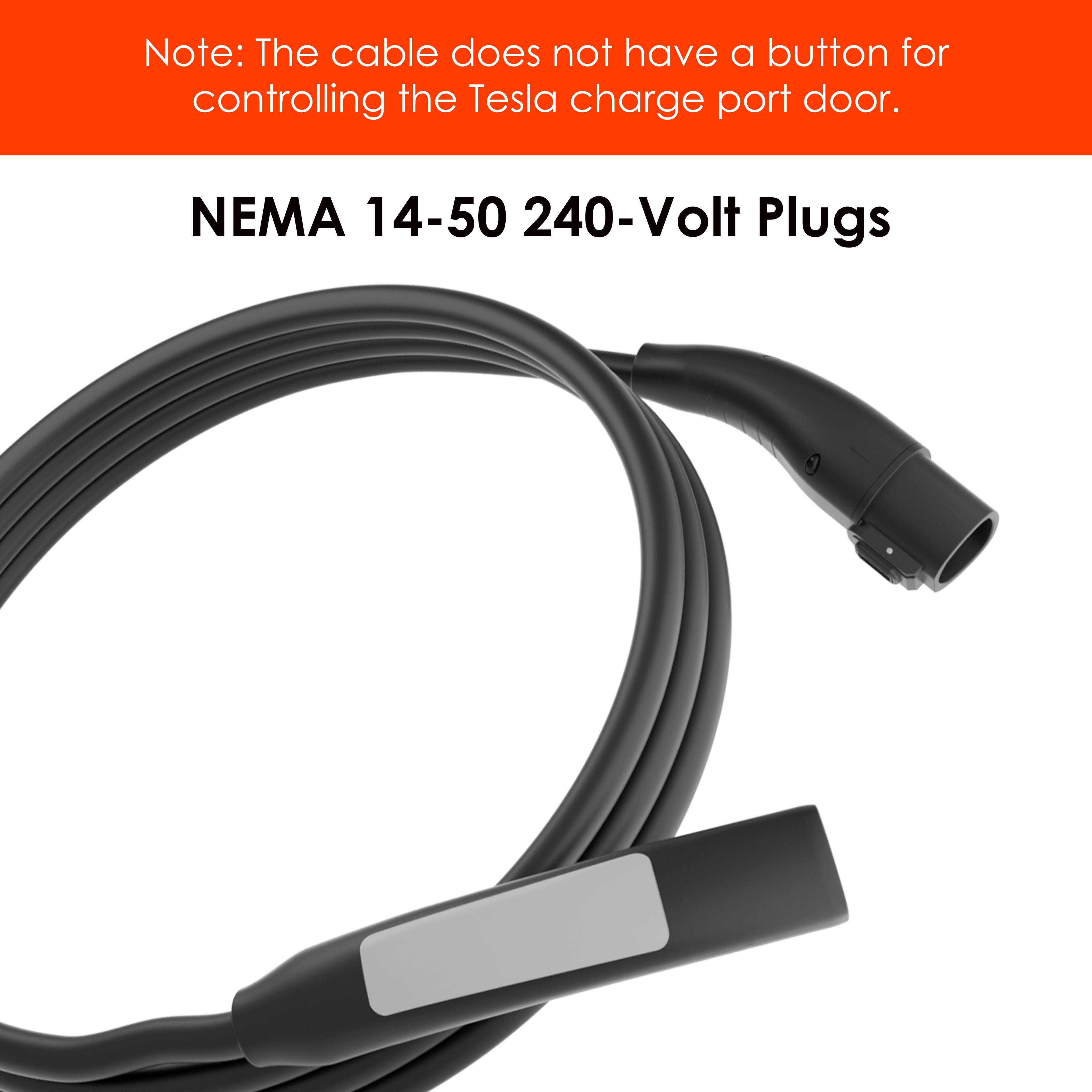 Note: The cable does not have a button for controlling the Tesla charge port door.

NEMA 14-50 240-Volt Plugs