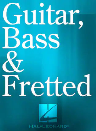 Guitar, Bass & Fretted
HAL LEONARD