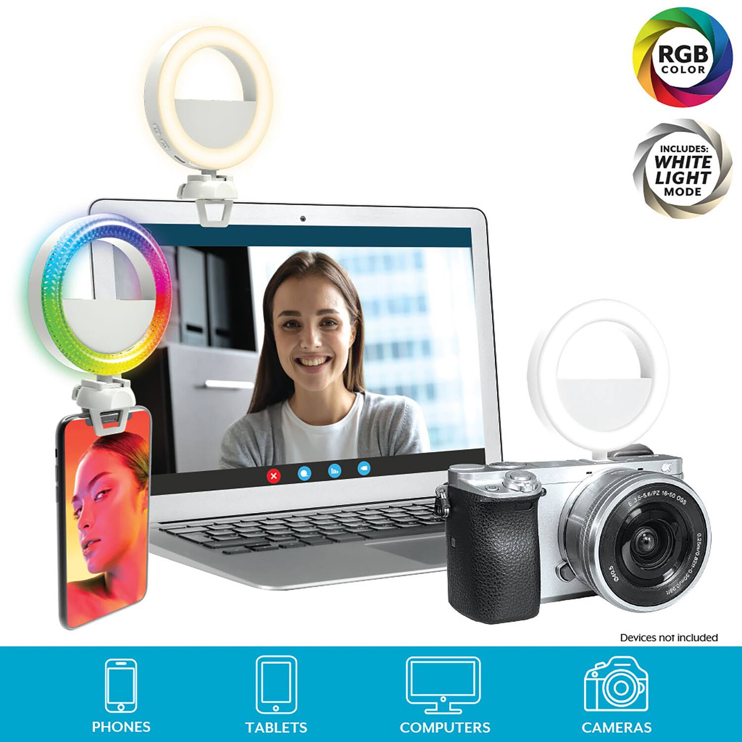 RGB COLOR INCLUDES: WHITE LIGHT MODE x 305672 18-00 ass 050m/0.A20 4GA MEEGE Devices not included PHONES TABLETS COMPUTERS CAMERAS