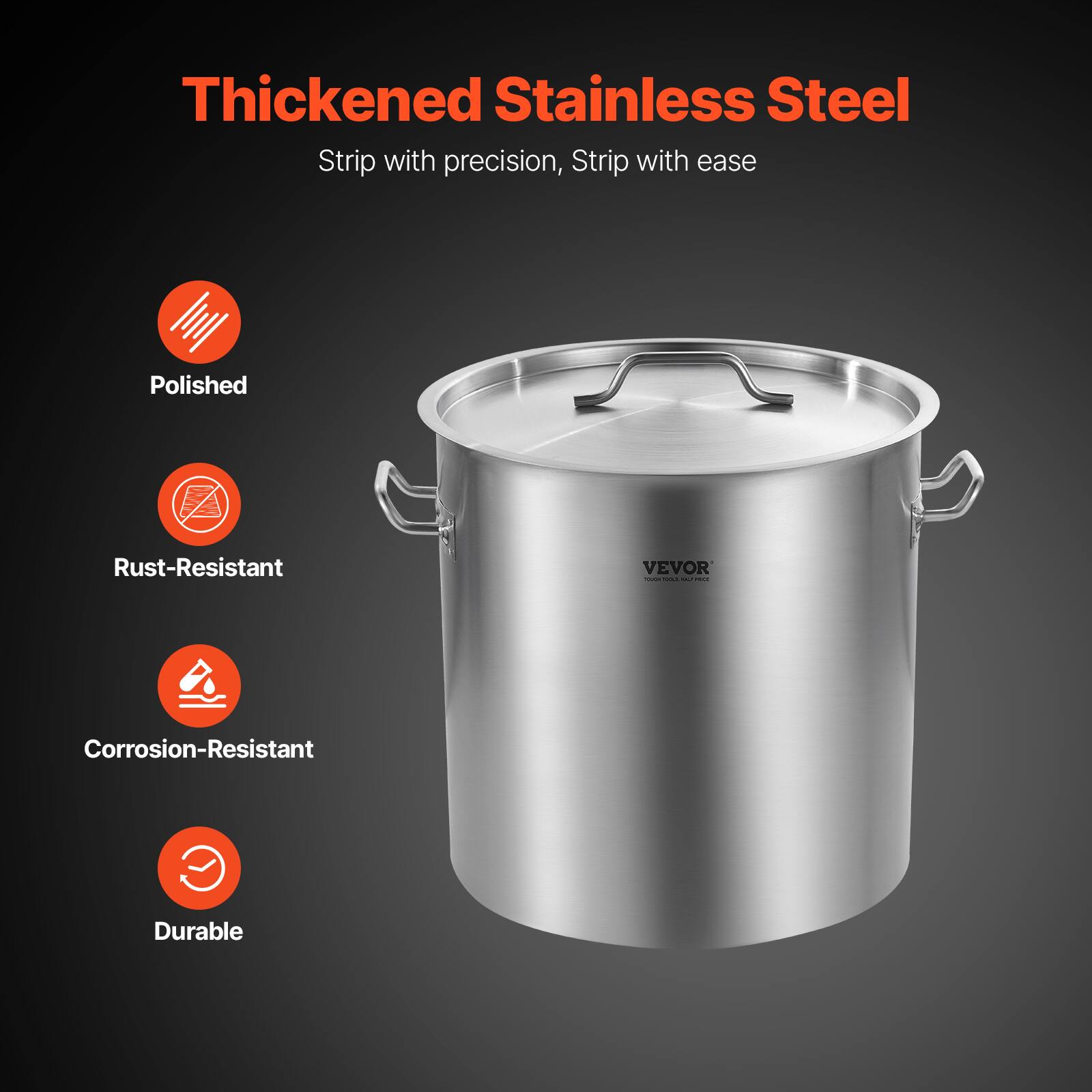 Thickened Stainless Steel  
Strip with precision, Strip with ease  

- Polished  
- Rust-Resistant  
- Corrosion-Resistant  
- Durable  

VEVOR