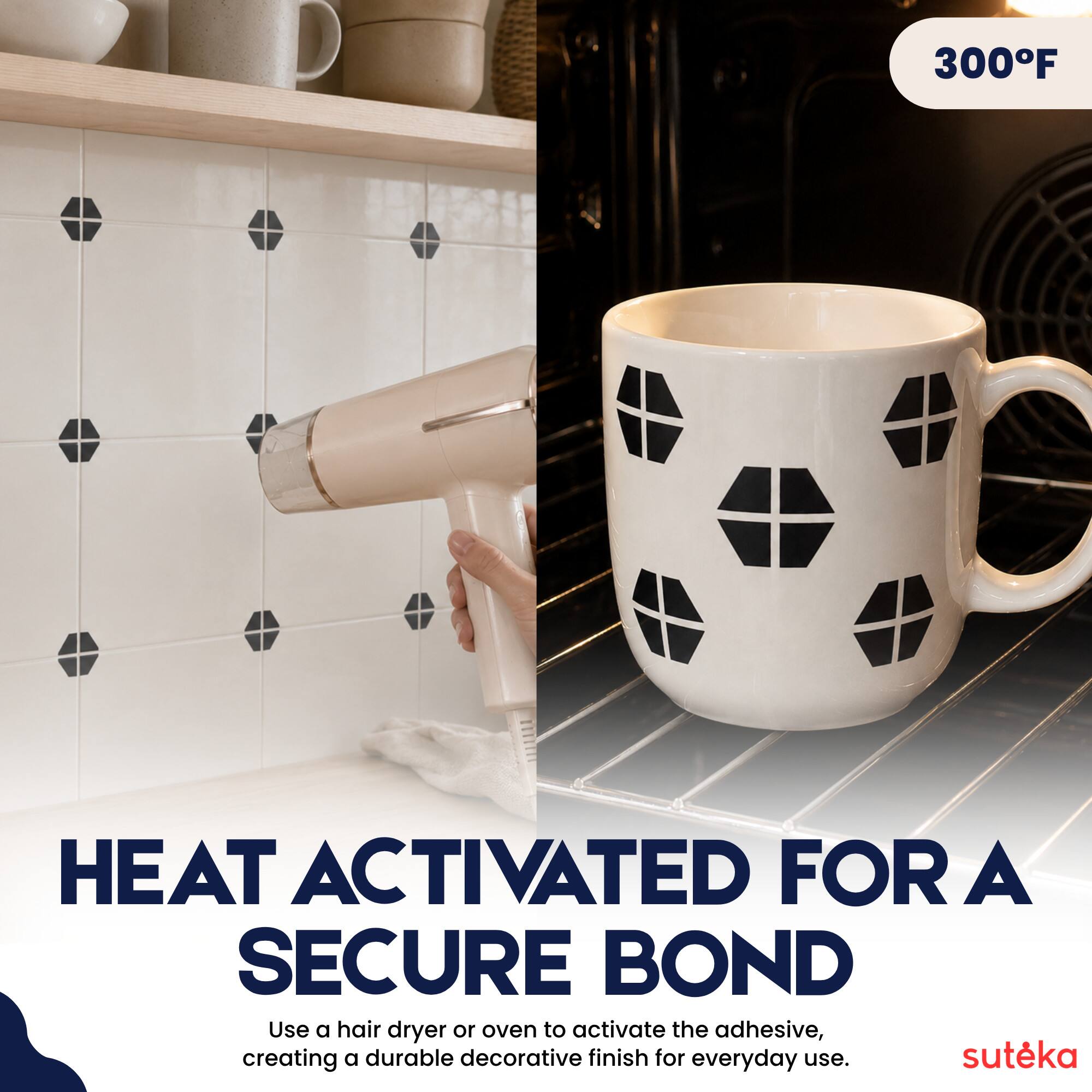 300°F HEAT ACTIVATED FOR A SECURE BOND

Use a hair dryer or oven to activate the adhesive, creating a durable decorative finish for everyday use.

suteka