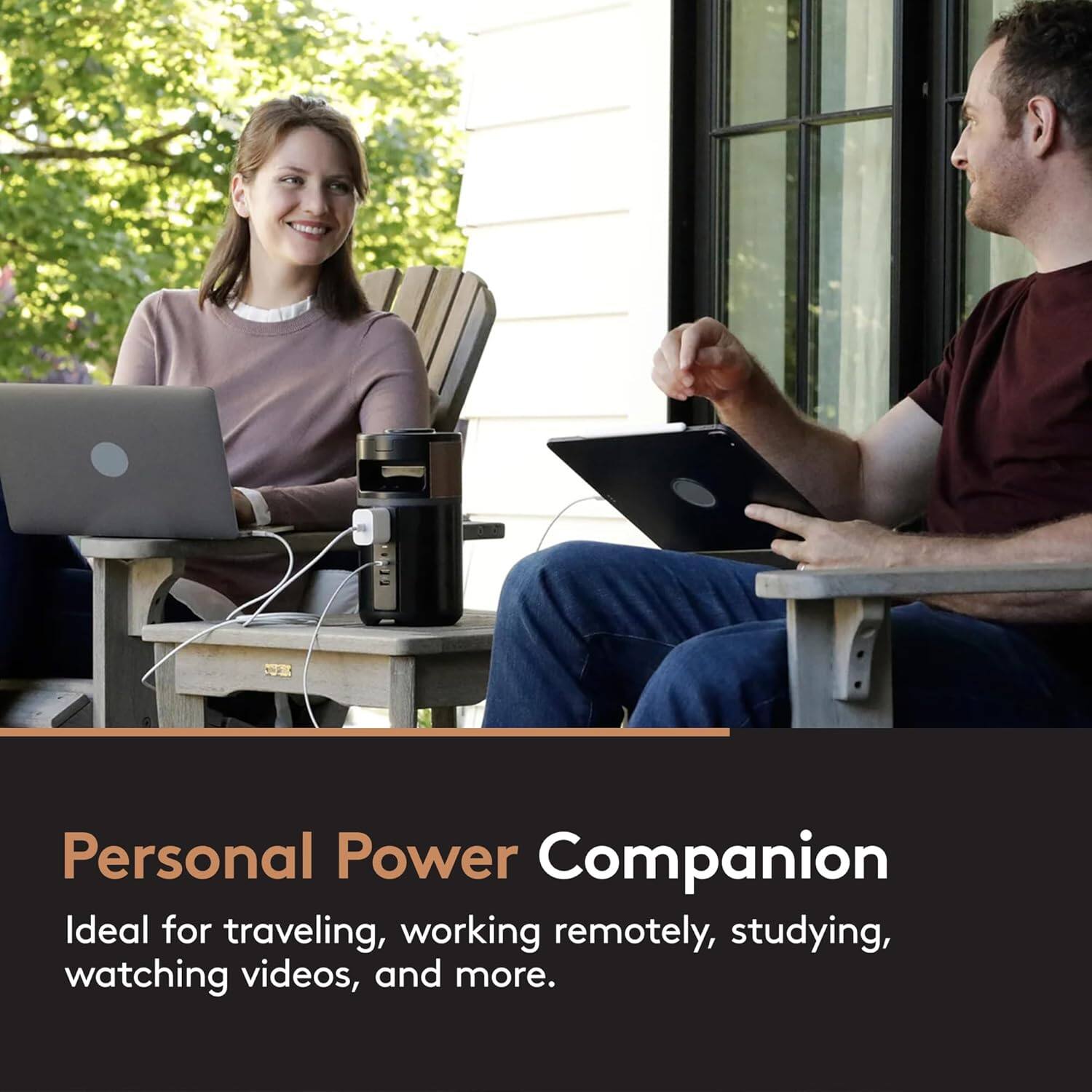 Personal Power Companion  
Ideal for traveling, working remotely, studying, watching videos, and more.