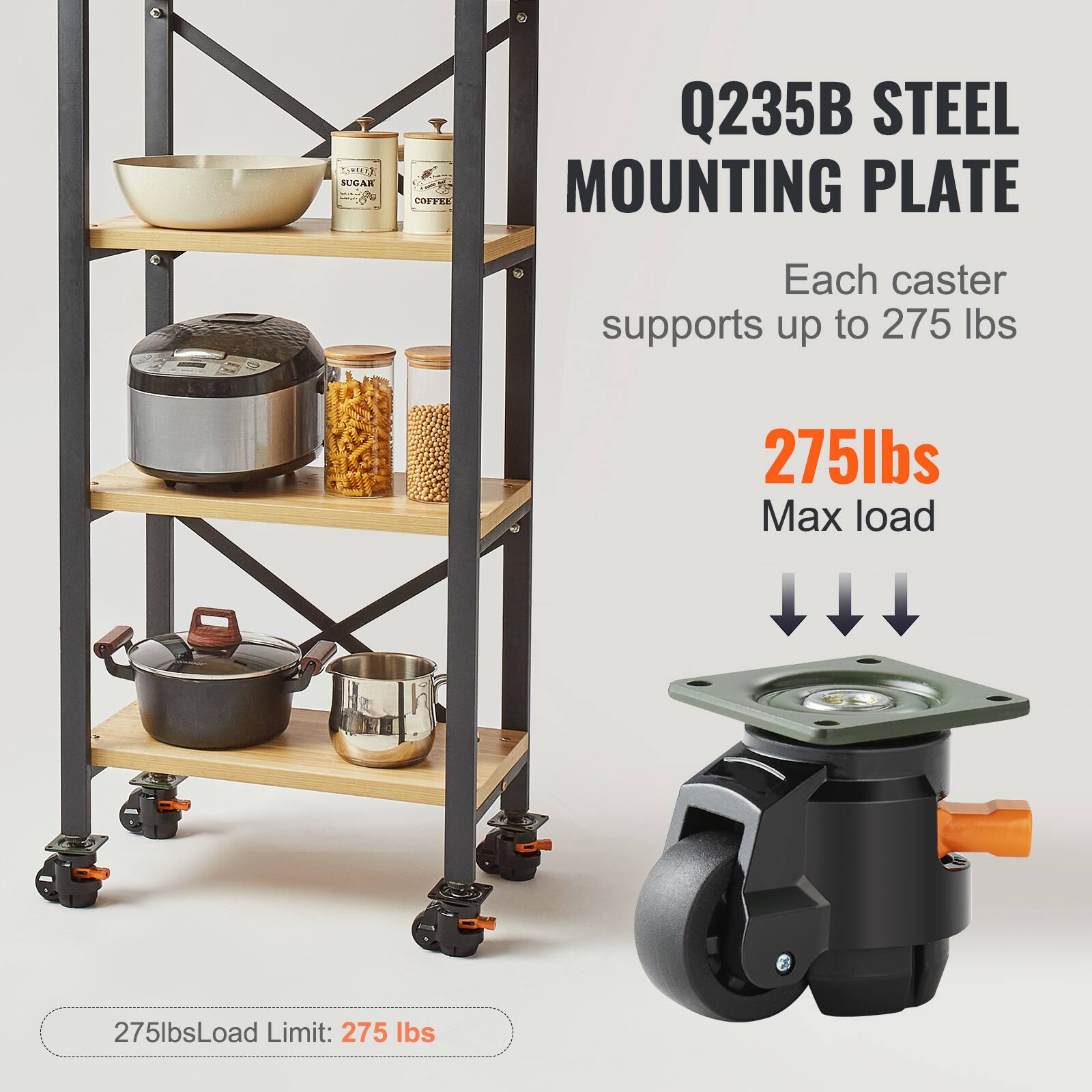 Q235B STEEL MOUNTING PLATE

Each caster supports up to 275 lbs

275lbs Max load

275lbs Load Limit: 275 lbs