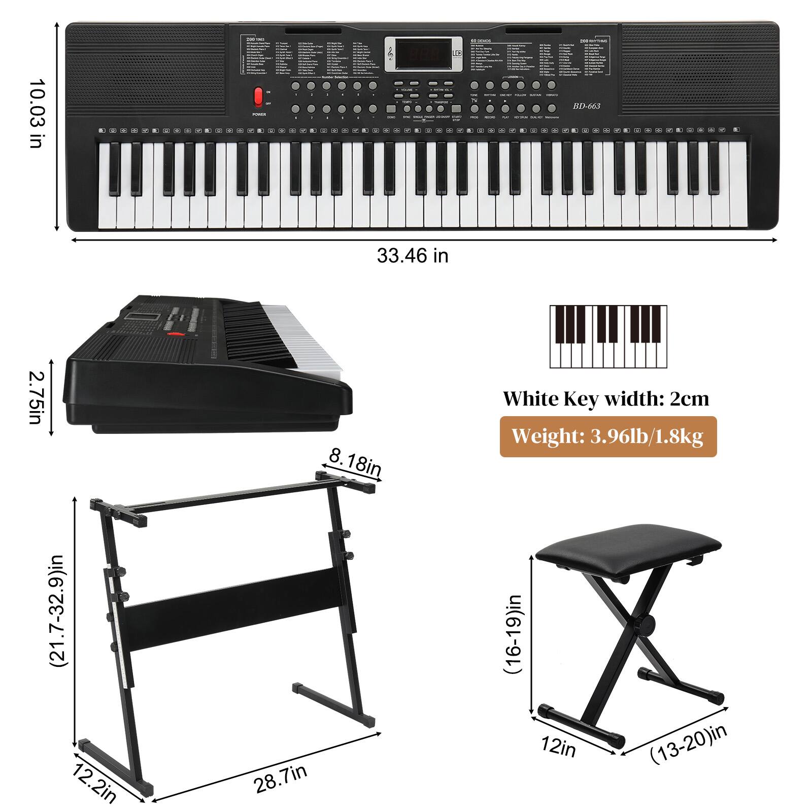 10.03 in  
33.46 in  
2.75 in  
8.18 in  
White Key width: 2cm  
Weight: 3.96lb/1.8kg  
(21.7-32.9)in  
12.2in  
28.7in  
(16-19)in  
12in  
(13-20)in