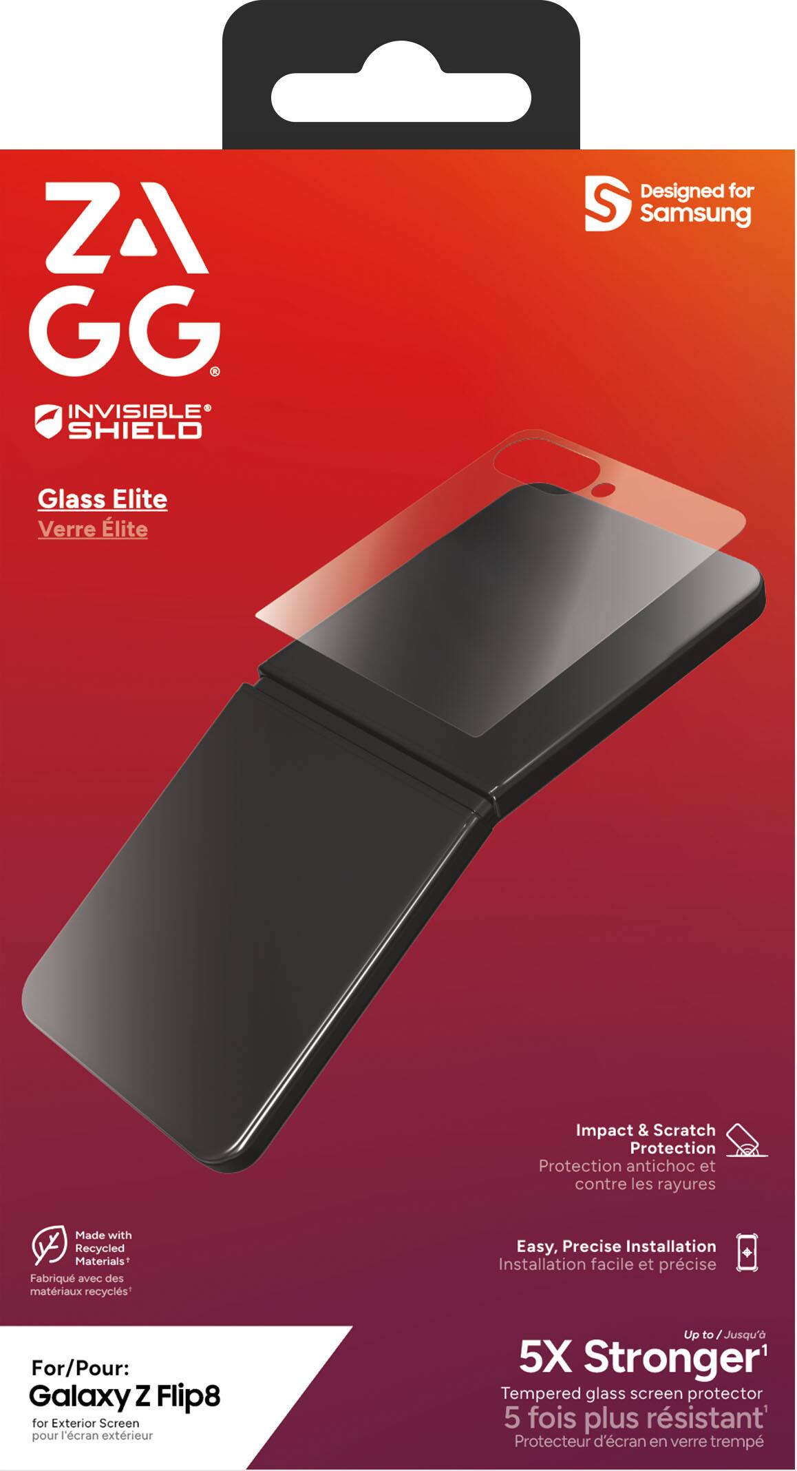 ZA GG INVISIBLE SHIELD  
Designed for Samsung  
Glass Elite  
Verre Elite  

Impact & Scratch  
Protection antichoc et contre les rayures  
Made with Recycled Materials  
Fabriqué avec des matériaux recyclés  

Easy, Precise Installation  
Installation facile et précise  

For/Pour: Galaxy Z Flip8  
for Exterior Screen  
pour écran extérieur  

Up to Jusqu'à 5X Stronger  
Tempered glass screen protector  
5 fois plus résistant  
Protecteur d'écran en verre trempé