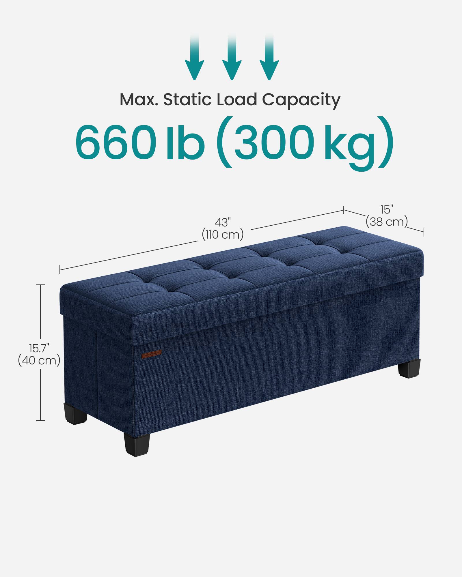 Max. Static Load Capacity 660 lb (300 kg)  
15" (38 cm)  
43" (110 cm)  
15.7" (40 cm)