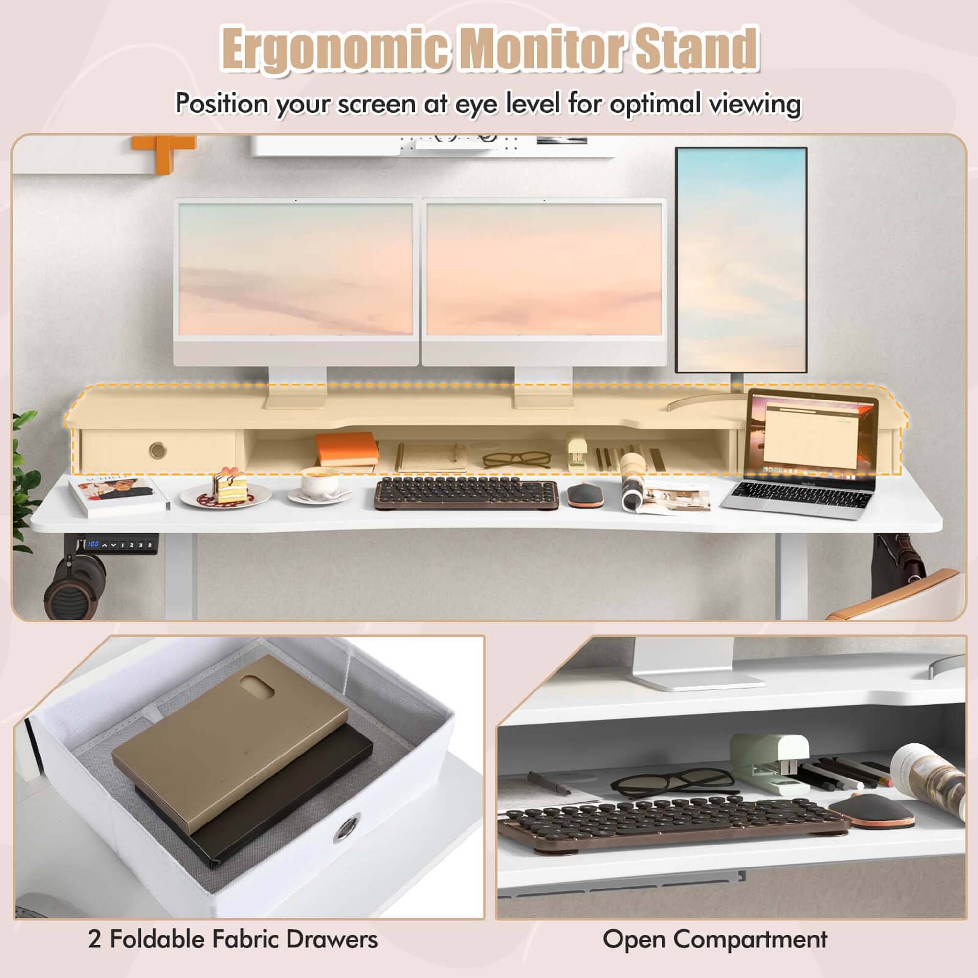 Ergonomic Monitor Stand  
Position your screen at eye level for optimal viewing  

2 Foldable Fabric Drawers  

Open Compartment