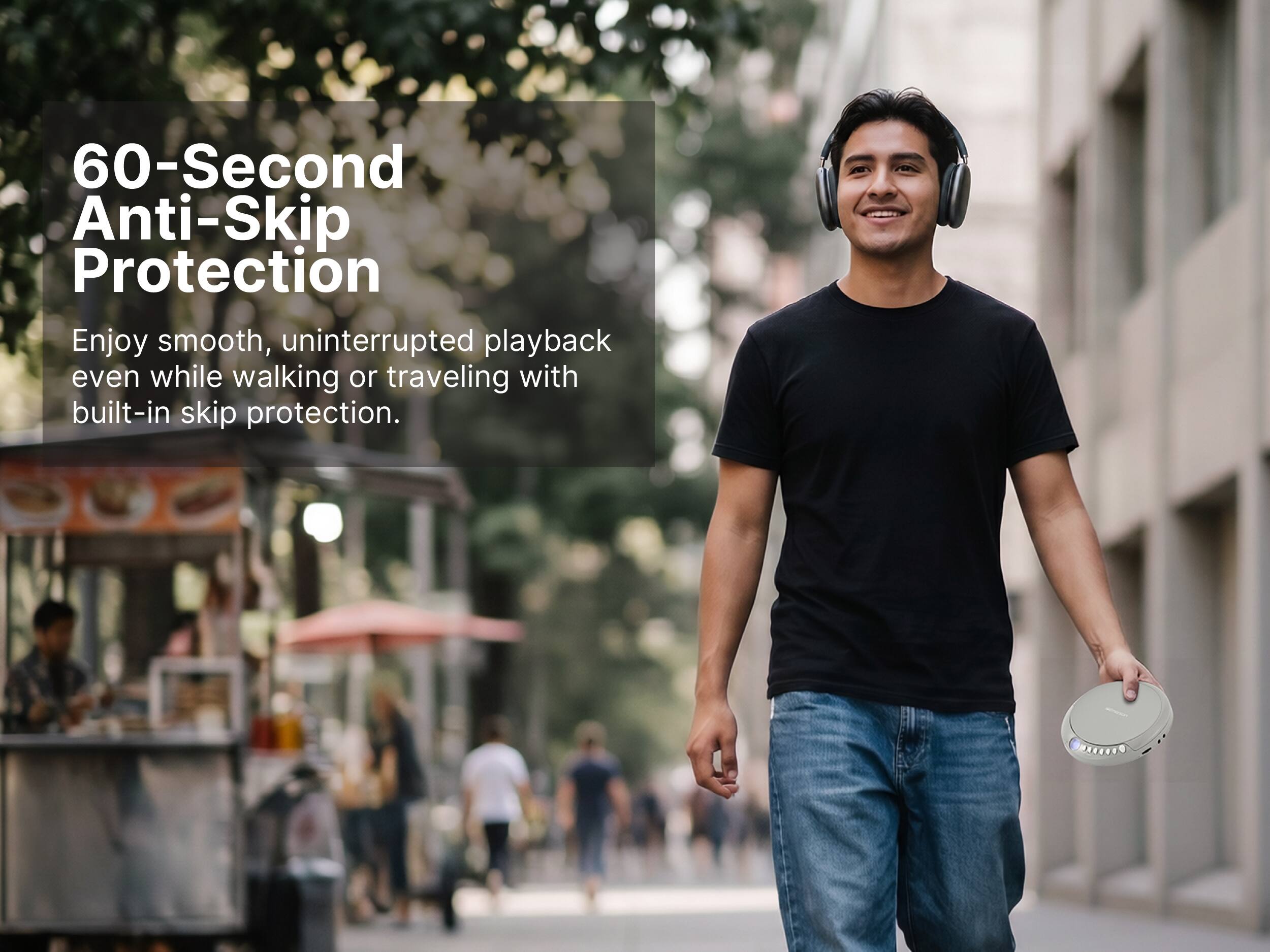 60-Second Anti-Skip Protection

Enjoy smooth, uninterrupted playback even while walking or traveling with built-in skip protection.