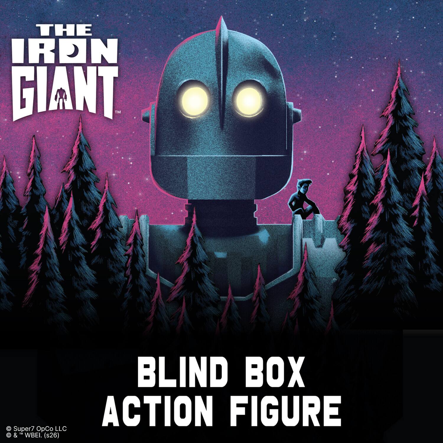 THE IRON GIANT™ BLIND BOX ACTION FIGURE  
Super7 OpCo LLC & WBEI. (s26)