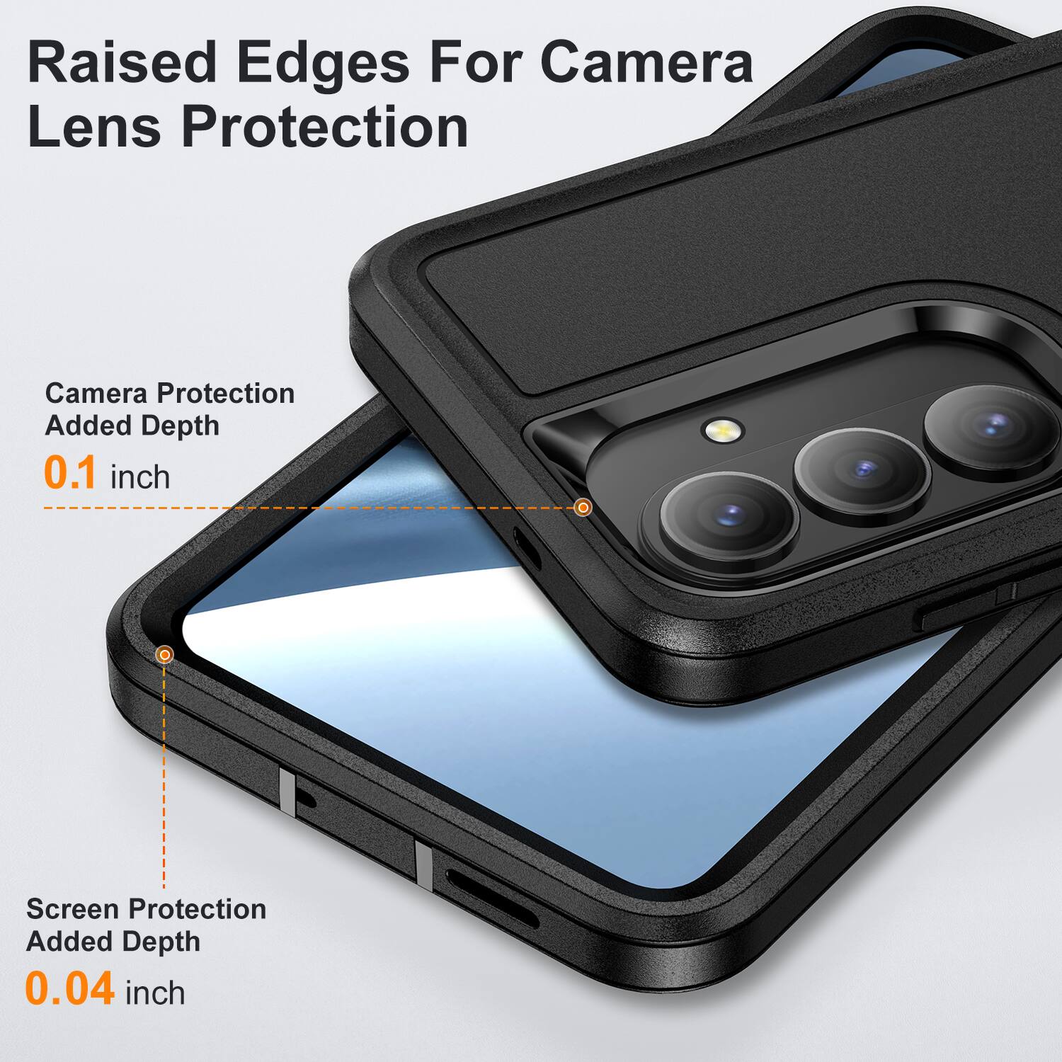 Raised Edges For Camera Lens Protection

Camera Protection Added Depth 0.1 inch

Screen Protection Added Depth 0.04 inch
