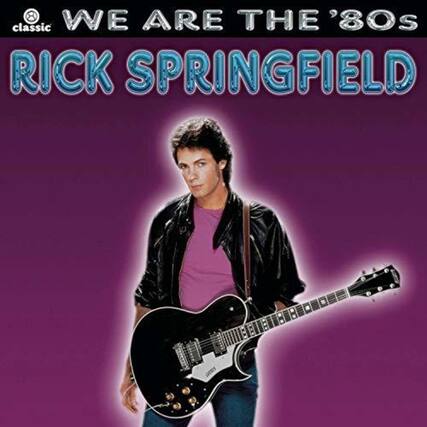 WE ARE THE '80s
RICK SPRINGFIELD