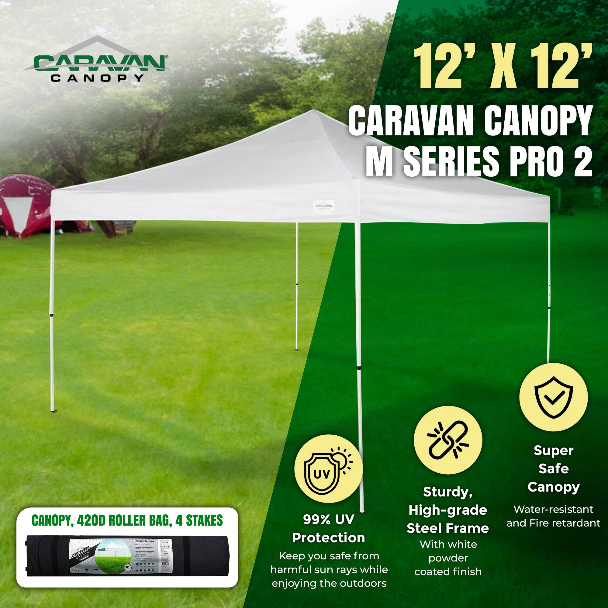 CAPAVAN CANOPY 12' X 12' CARAVAN CANOPY M SERIES PRO 2 CANOPY, 420D ROLLER BAG, 4 STAKES

- Super Safe UV Sturdy Canopy
- High-grade Water-resistant 99% UV and Fire retardant Steel Frame
- Protection With white powder coated finish
- Keep you safe from harmful sun rays while enjoying the outdoors