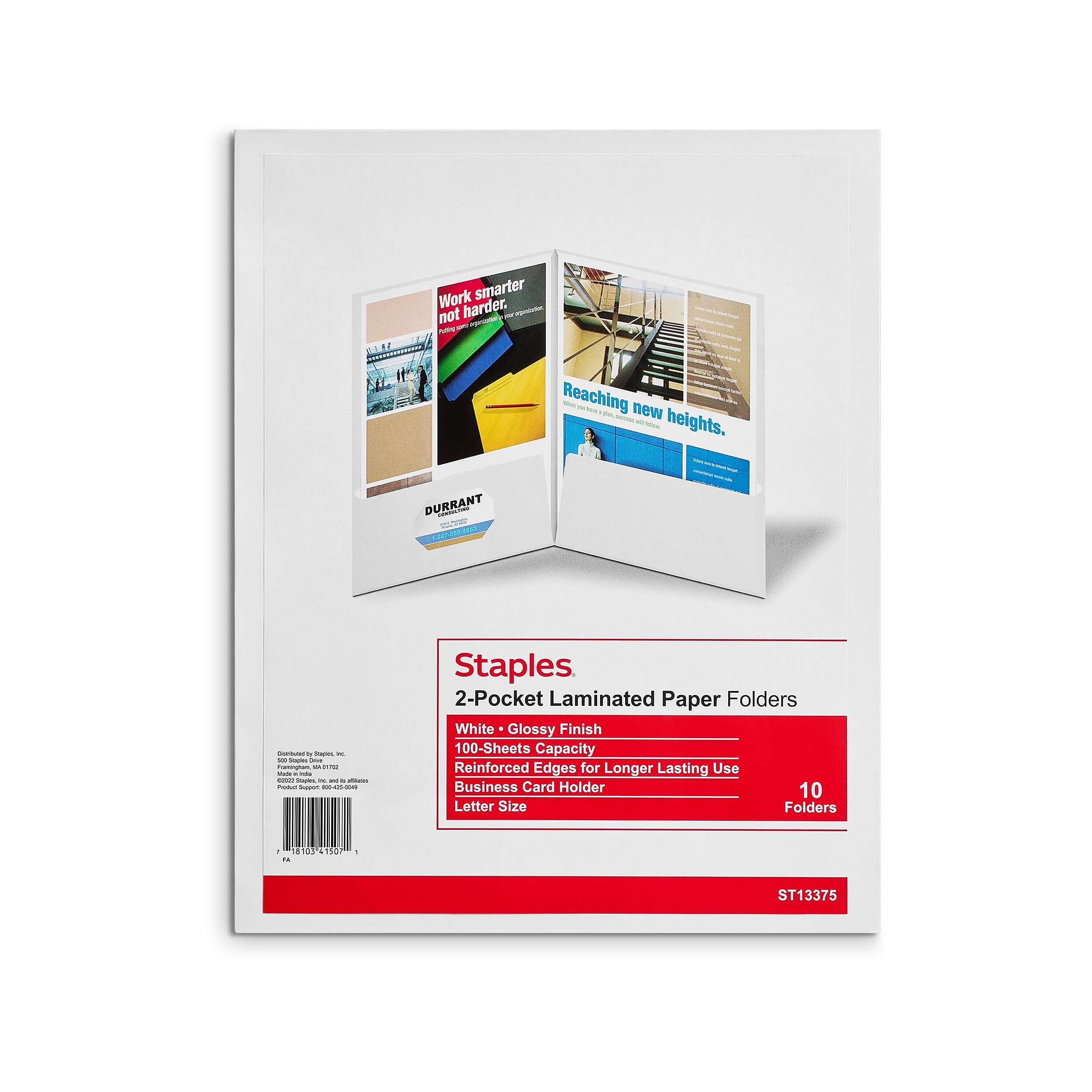 Work smarter not harder.  
Reaching new heights.  

DURRANT  

Staples  
2-Pocket Laminated Paper Folders  
White • Glossy Finish  
100-Sheets Capacity  
Reinforced Edges for Longer Lasting Use  
Business Card Holder  
Letter Size  

10 Folders  

ST13375