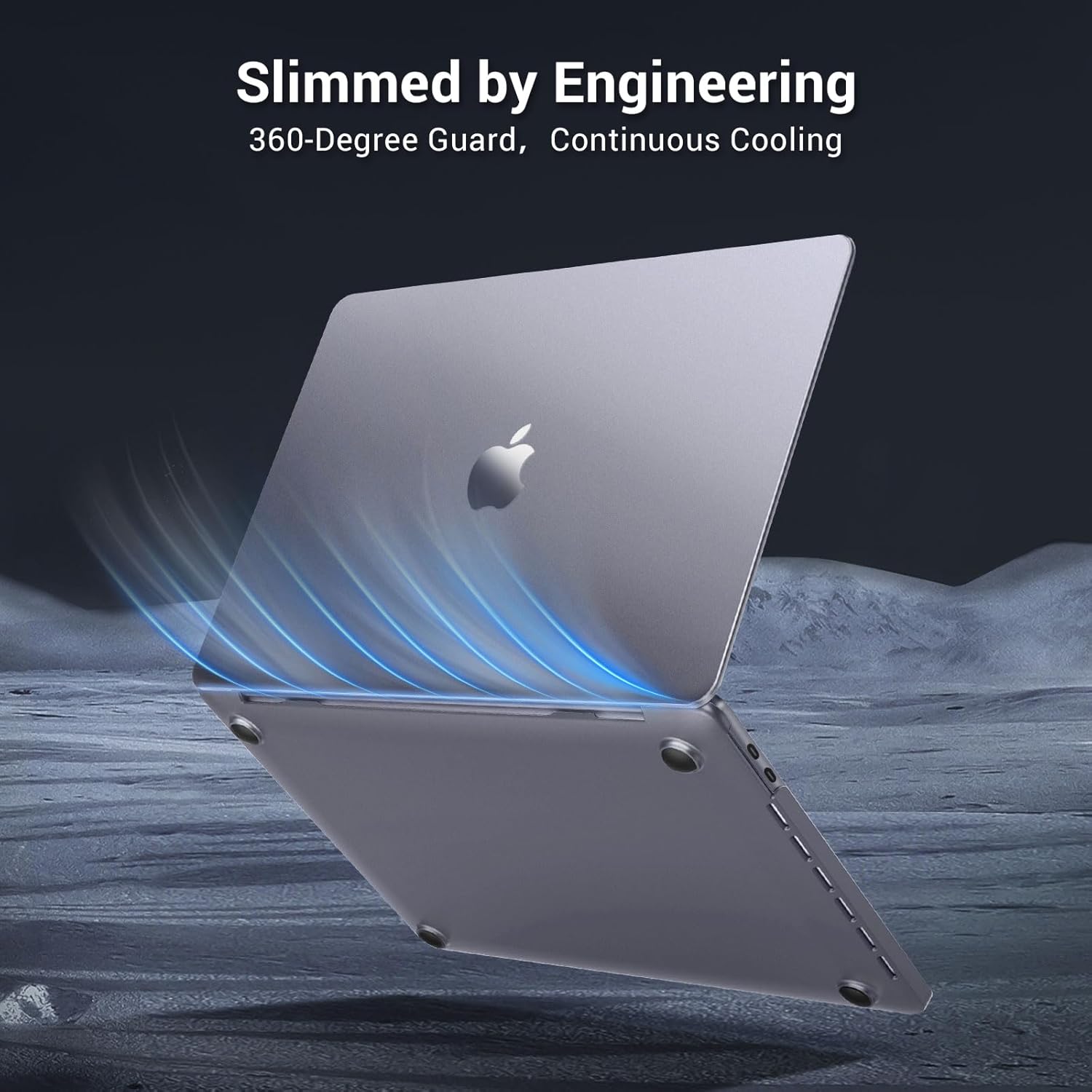 Slimmed by Engineering  
360-Degree Guard, Continuous Cooling