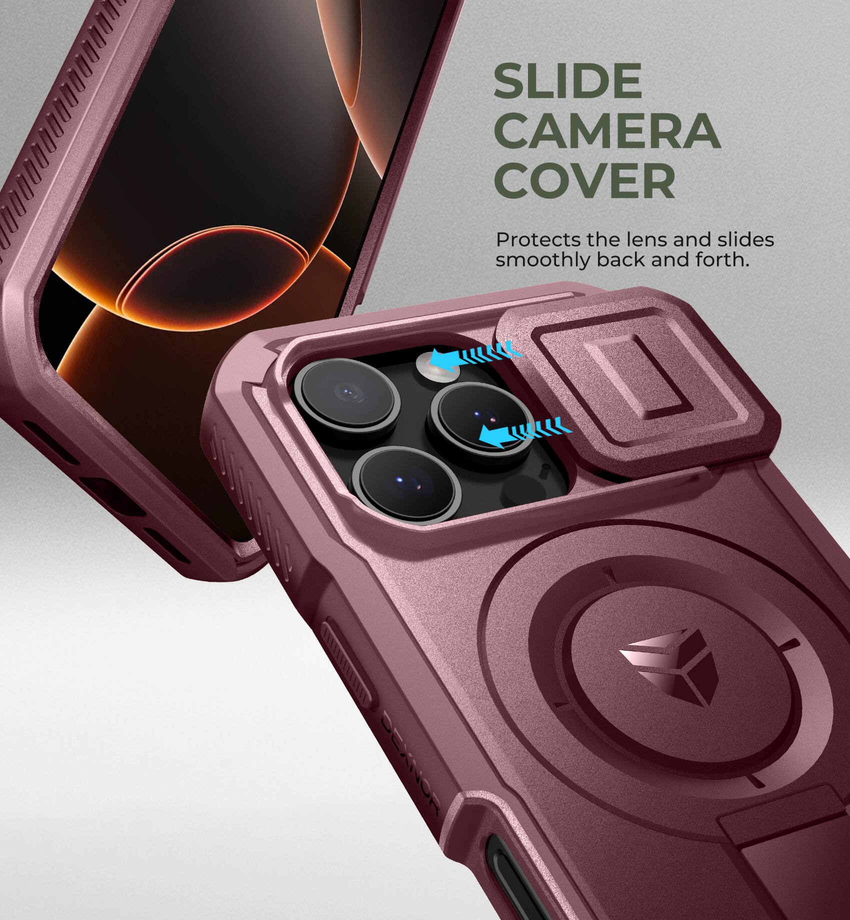 SLIDE CAMERA COVER
Protects the lens and slides smoothly back and forth.
L/ | I DEXNOR