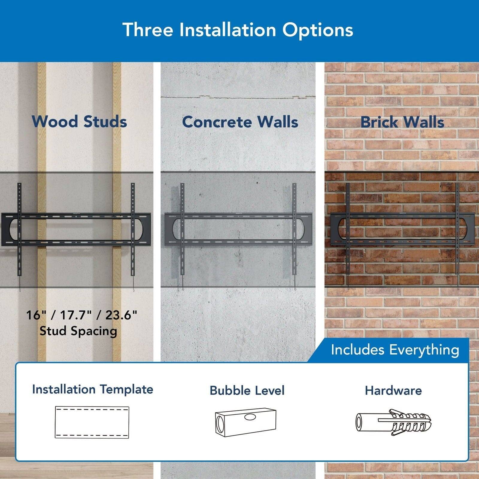 Three Installation Options: Wood Studs, Concrete Walls, Brick Walls

16" / 17.7" / 23.6" Stud Spacing

Includes Everything: Installation Template, Bubble Level, Hardware