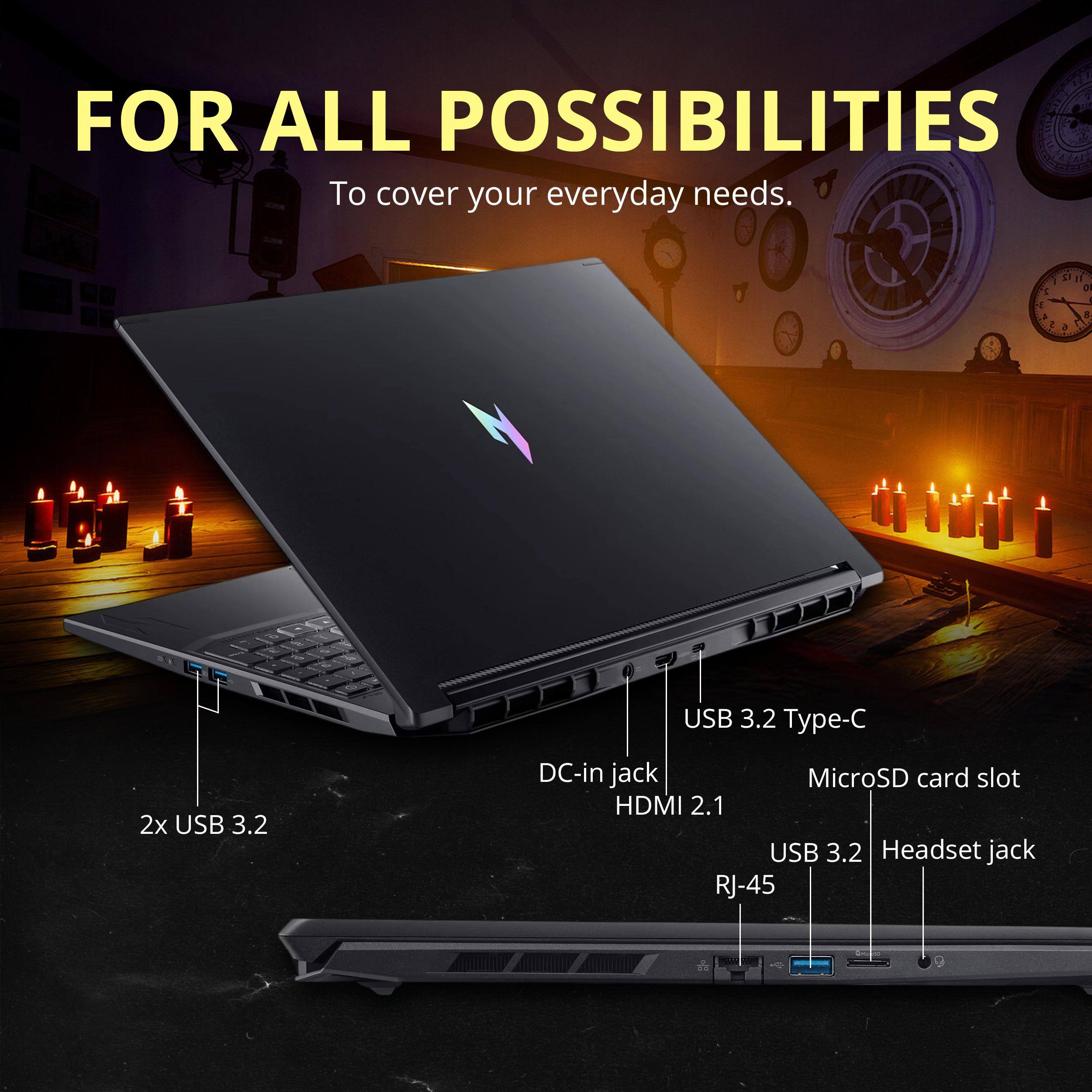 FOR ALL POSSIBILITIES  
To cover your everyday needs.  

1 % E a 2 d 2 11 o 4 a  
USB 3.2 Type-C  
2x USB 3.2  
DC-in jack  
MicroSD card slot  
HDMI 2.1  
USB 3.2  
Headset jack  
RJ-45