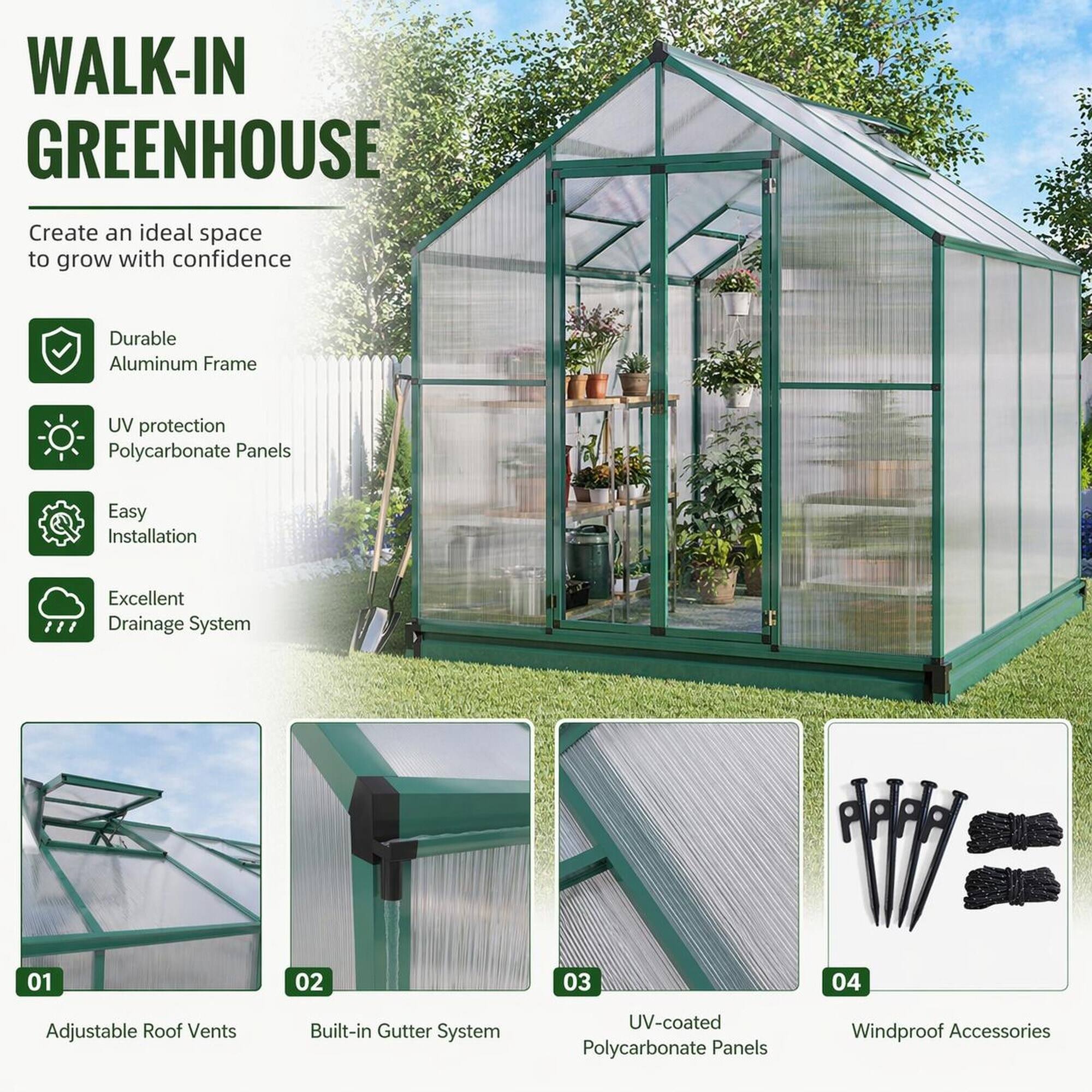 WALK-IN GREENHOUSE

Create an ideal space to grow with confidence

- Durable Aluminum Frame
- UV protection Polycarbonate Panels
- Easy Installation
- Excellent Drainage System

01 Adjustable Roof Vents
02 Built-in Gutter System
03 UV-coated Polycarbonate Panels
04 Windproof Accessories