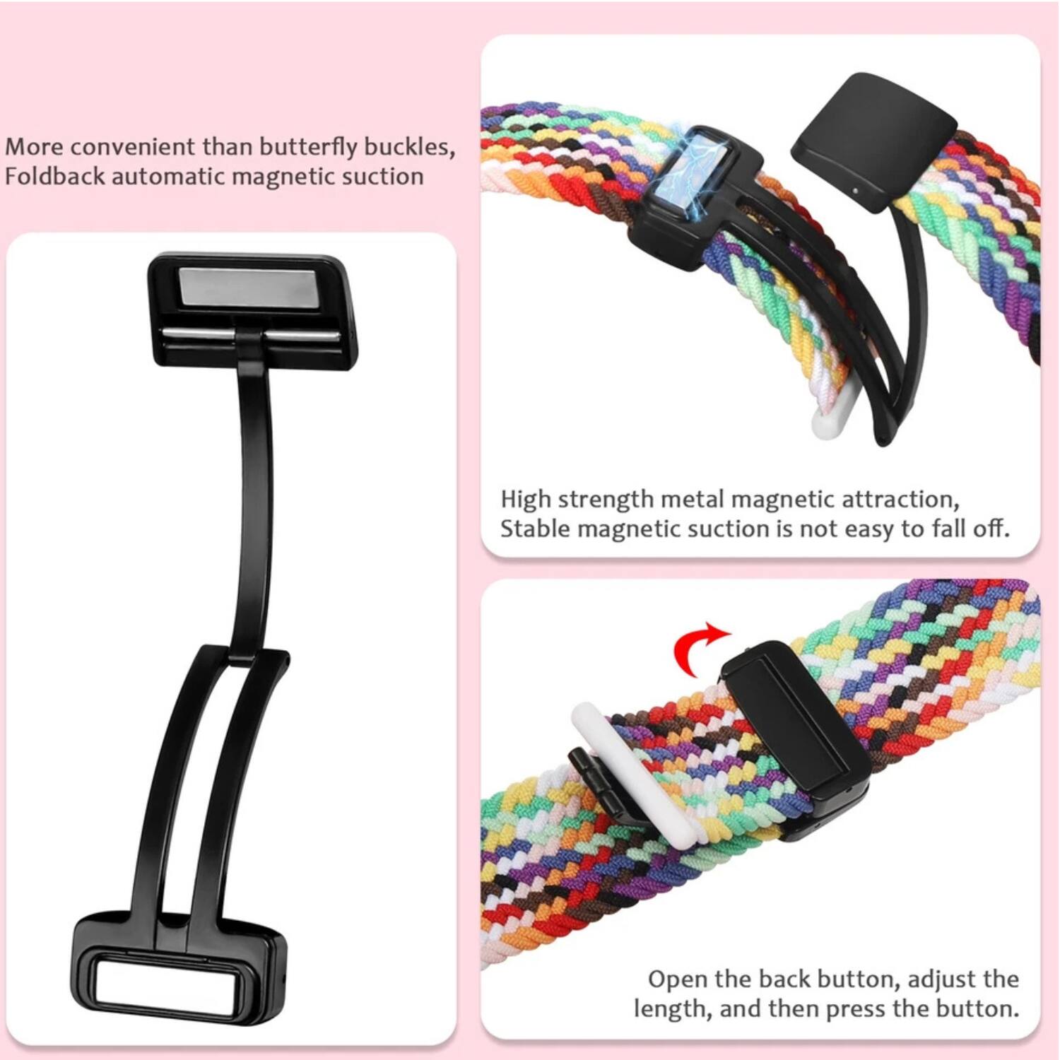 More convenient than butterfly buckles, Foldback automatic magnetic suction

High strength metal magnetic attraction, Stable magnetic suction is not easy to fall off.

Open the back button, adjust the length, and then press the button.