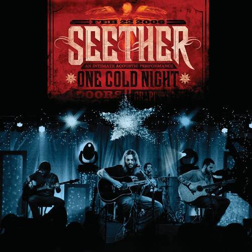 FEB 22 2006  
SEETHER  
AN INTIMATE ACOUSTIC PERFORMANCE  
ONE COLD NIGHT  
AT THE DOORS GRAPES