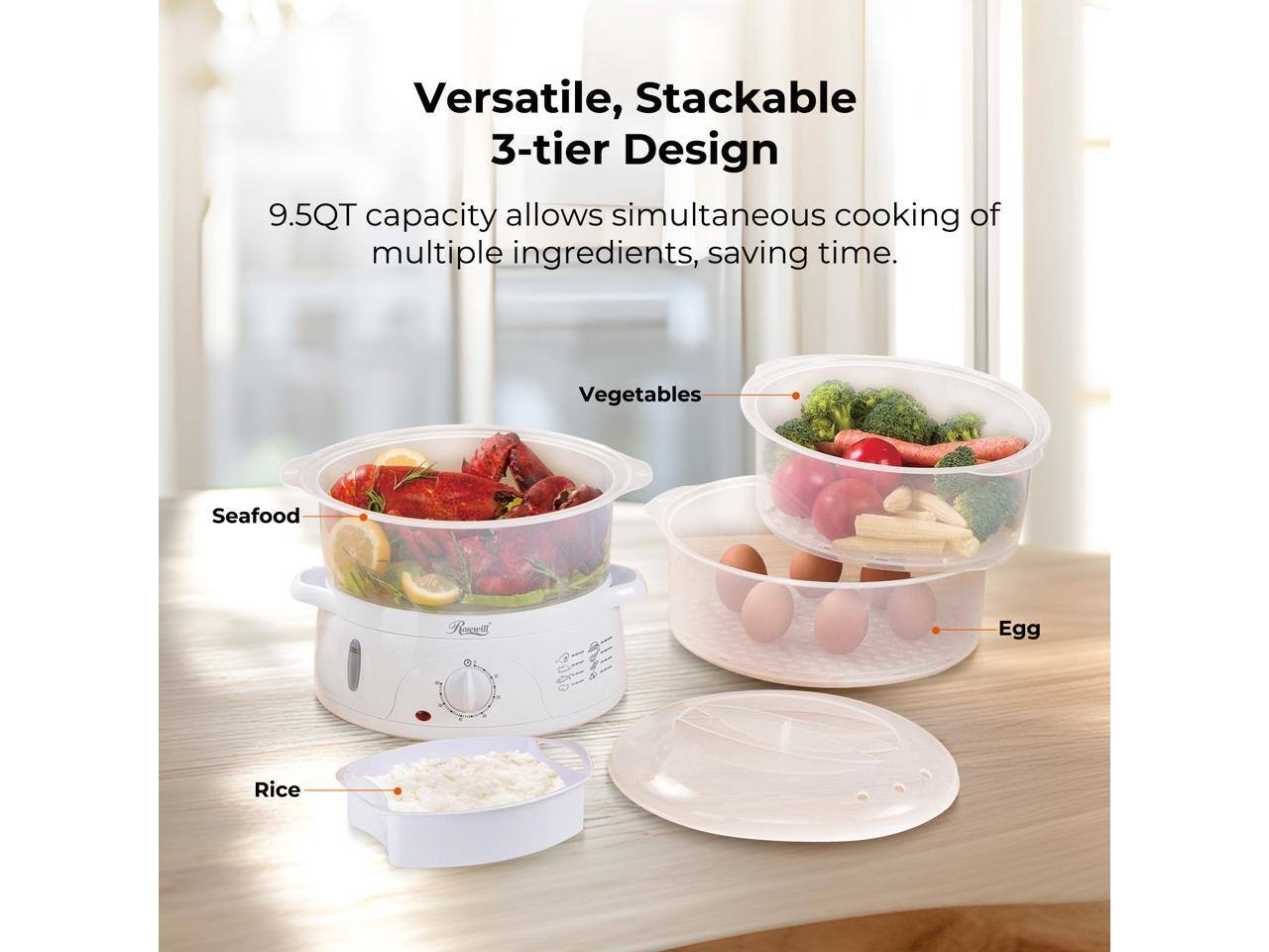 Versatile, Stackable 3-tier Design

9.5QT capacity allows simultaneous cooking of multiple ingredients, saving time.

- Seafood
- Vegetables
- Egg
- Rice