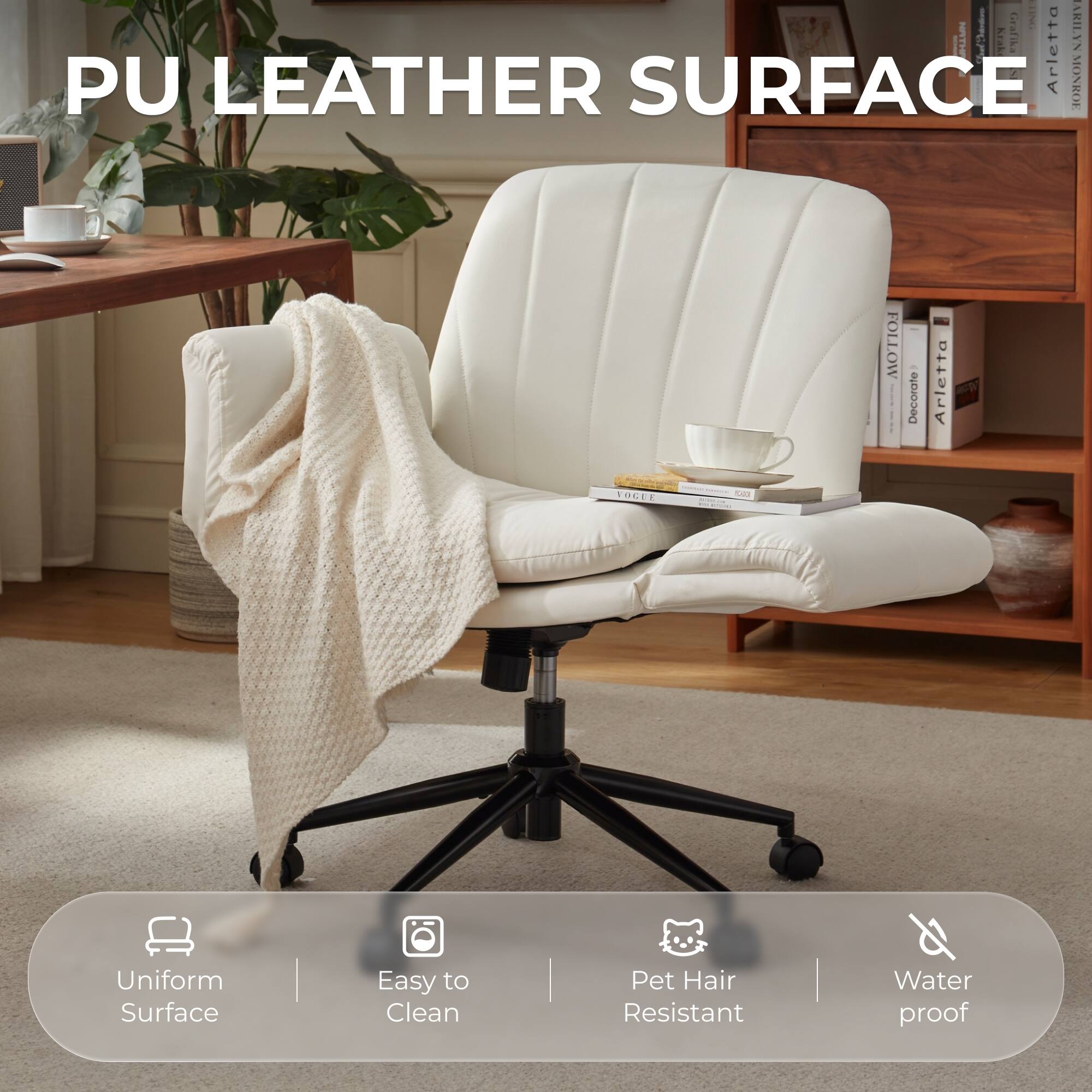 PU LEATHER SURFACE

Uniform Surface
Easy to Clean
Pet Hair Resistant
Water proof