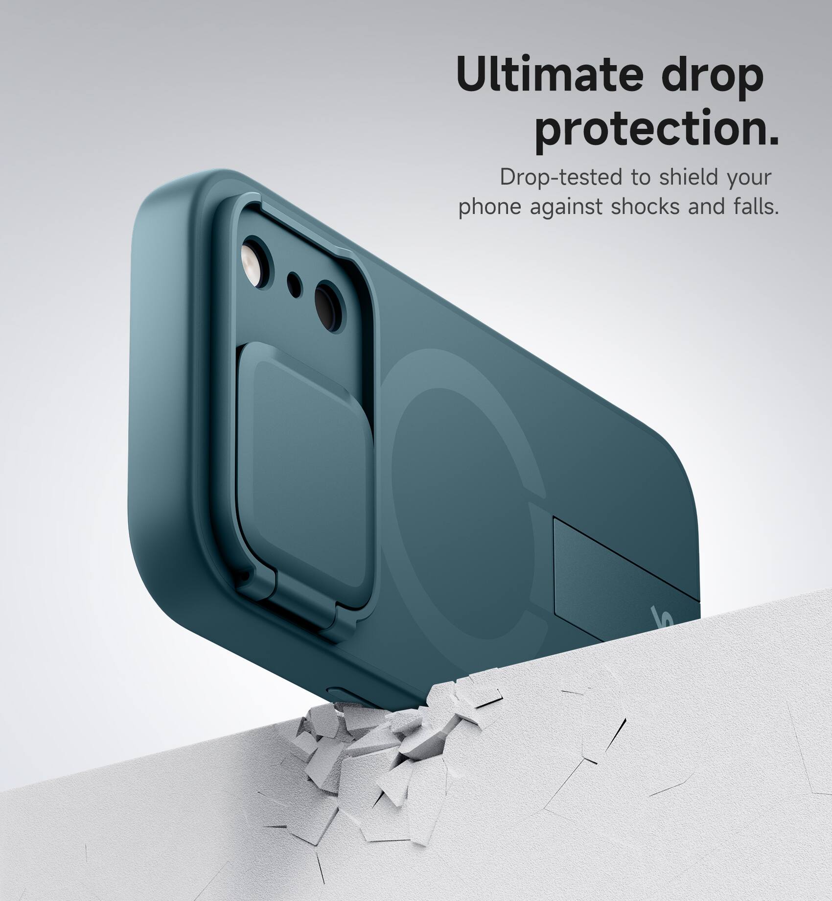 Ultimate drop protection.  
Drop-tested to shield your phone against shocks and falls.