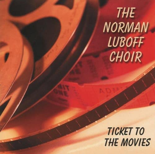 THE NORMAN LUBOFF CHOIR  
TICKET TO THE MOVIES