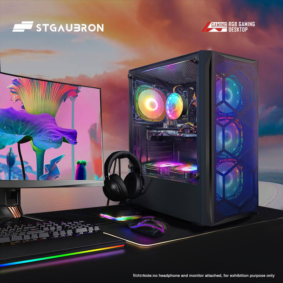 STGAUBRON

GAMING RGB GAMING DESKTOP

Note: No headphone and monitor attached, for exhibition purpose only