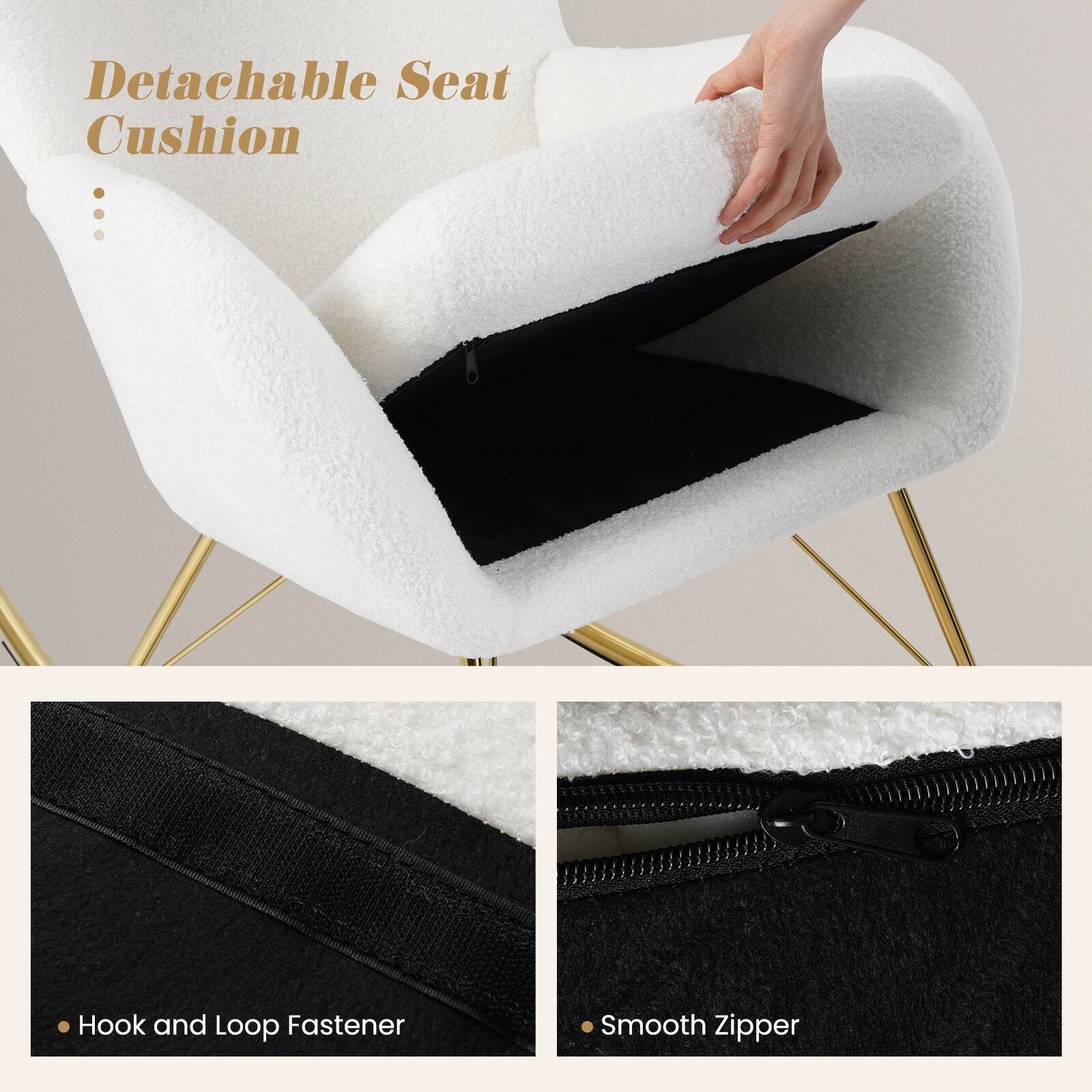 - Detachable Seat Cushion
- Hook and Loop Fastener
- Smooth Zipper