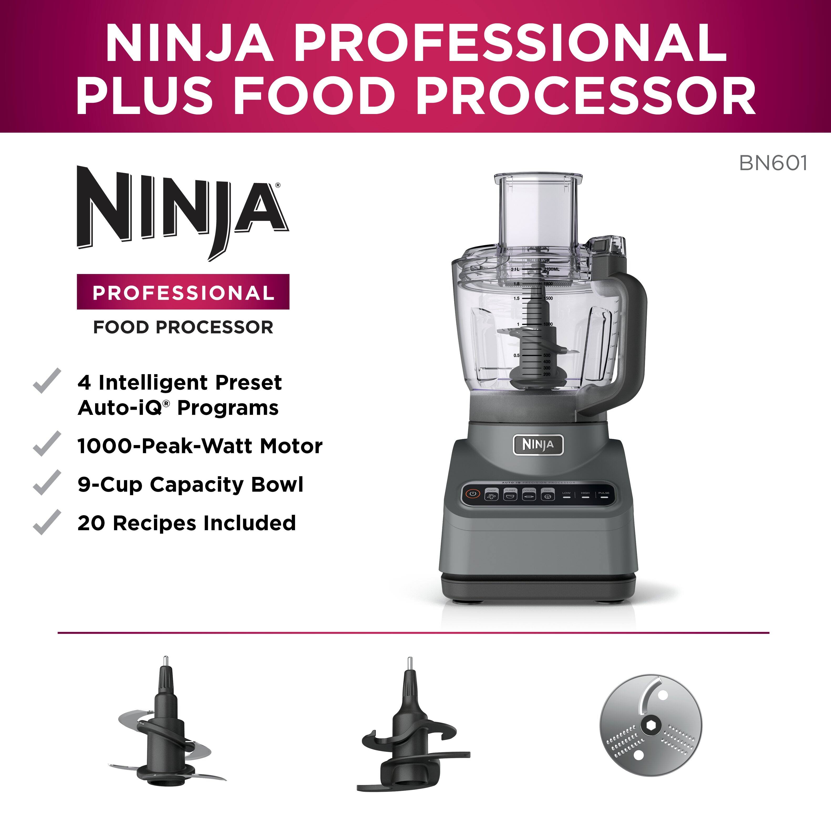 NINJA PROFESSIONAL PLUS FOOD PROCESSOR BN601 NINJA E 1 PROFESSIONAL - - FOOD PROCESSOR a . 4 Intelligent Preset Auto-iQ Programs .  - - - 1000-Peak-Watt Motor NINJA 9-Cup Capacity Bowl 20 Recipes Included . - 1