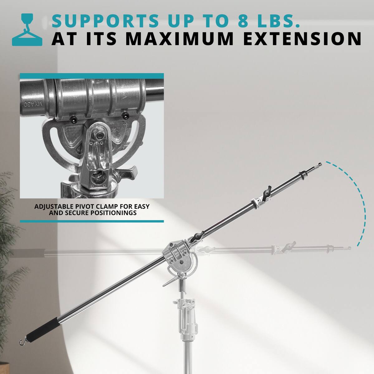 SUPPORTS UP TO 8 LBS. AT ITS MAXIMUM EXTENSION

ADJUSTABLE PIVOT CLAMP FOR EASY AND SECURE POSITIONINGS