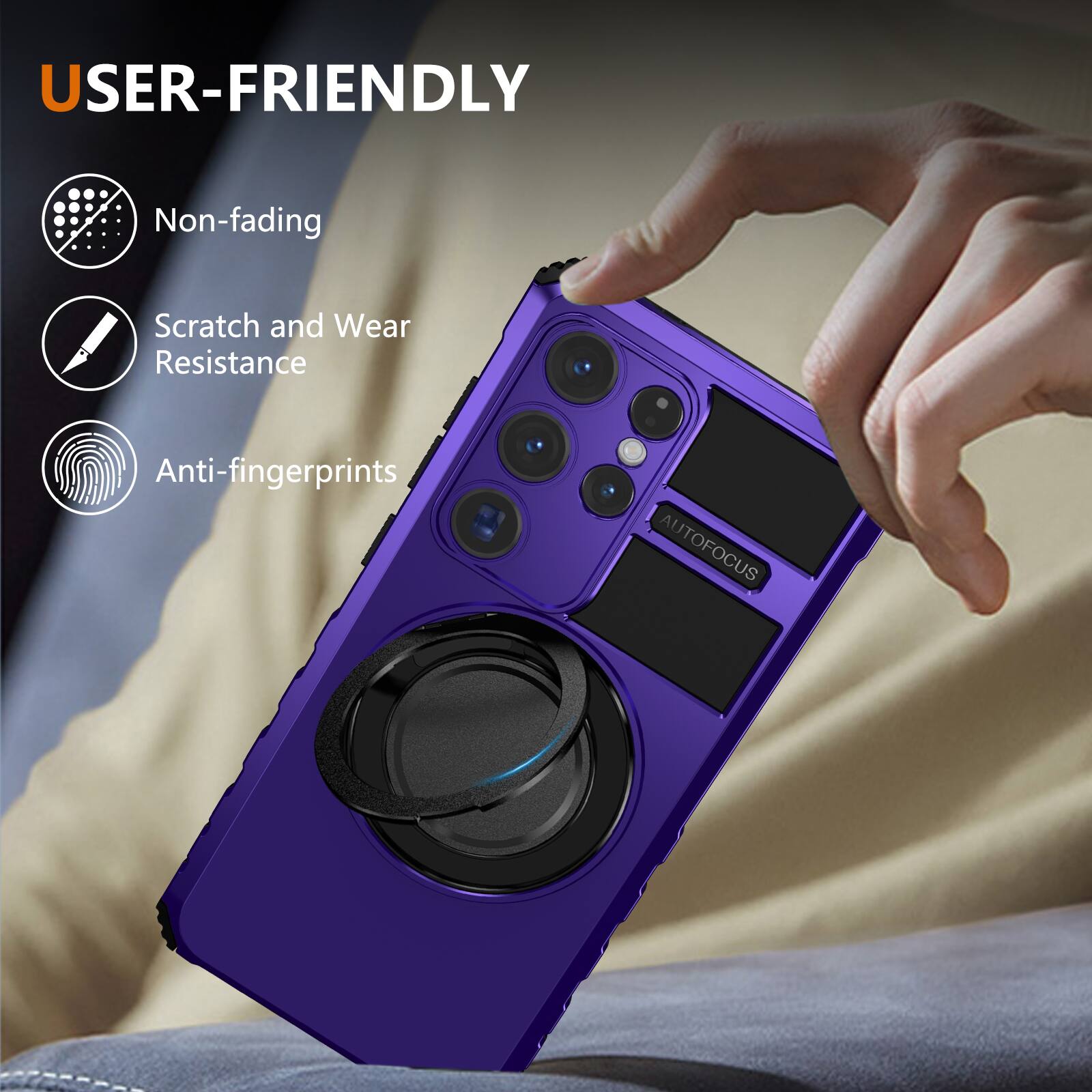 USER-FRIENDLY  
- Non-fading  
- Scratch and Wear Resistance  
- Anti-fingerprints  
- AUTOFOCUS