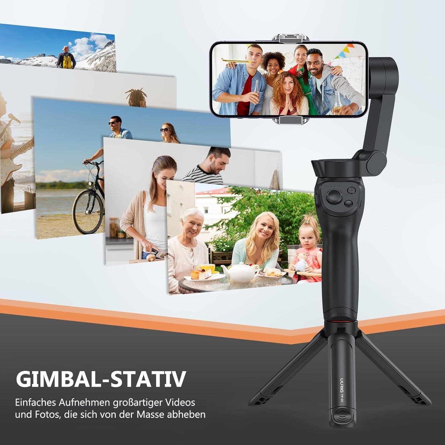 GIMBAL-STATIV  
Einfaches Aufnehmen großer Videos und Fotos, die sich von der Masse abheben