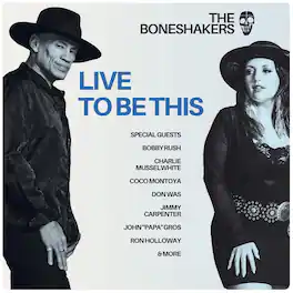 The Boneshakers - Live To Be This - VINYL LP