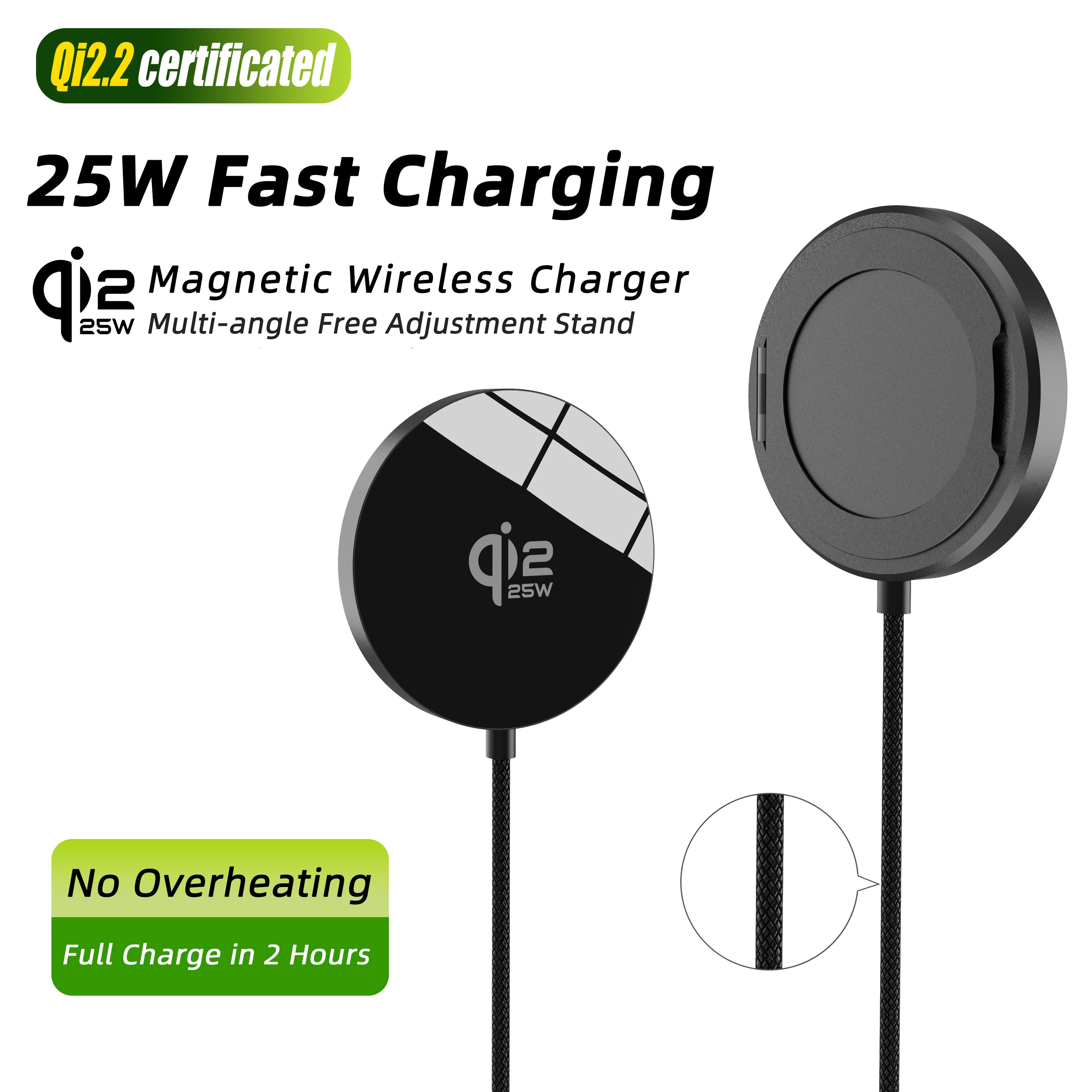 Qi2.2 certified  
25W Fast Charging  
Qi2 Magnetic Wireless Charger  
25W Multi-angle Free Adjustment Stand  
No Overheating  
Full Charge in 2 Hours
