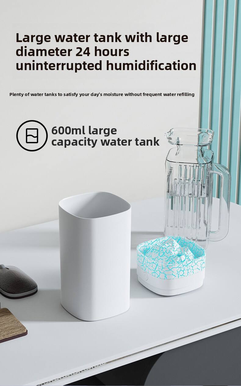 Large water tank with large diameter 24 hours uninterrupted humidification  
Plenty of water tanks to satisfy your day's moisture without frequent water refilling  
600ml large capacity water tank