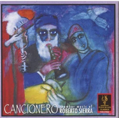 Sierra / Kellock / Foster / Helmers / Scatterday - Cancionero: Chamber Music of Roberto Sierra  - COMPACT DISCS
