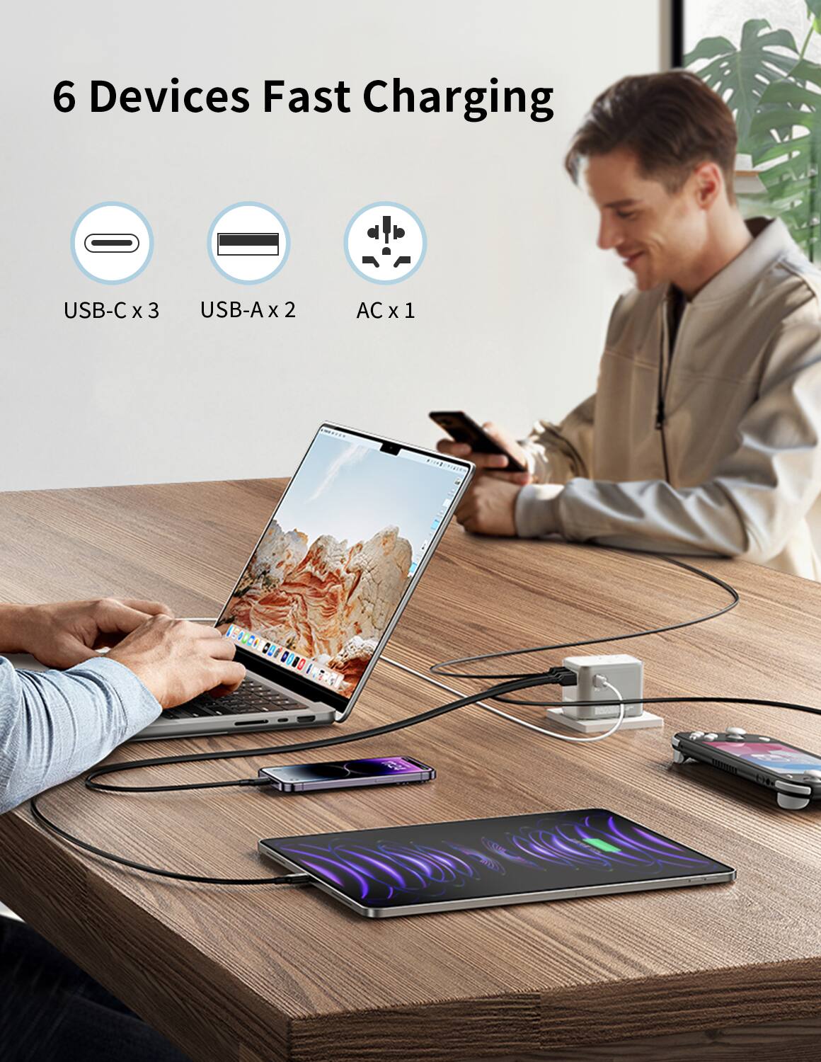 6 Devices Fast Charging  
USB-C x 3  
USB-A x 2  
AC x 1