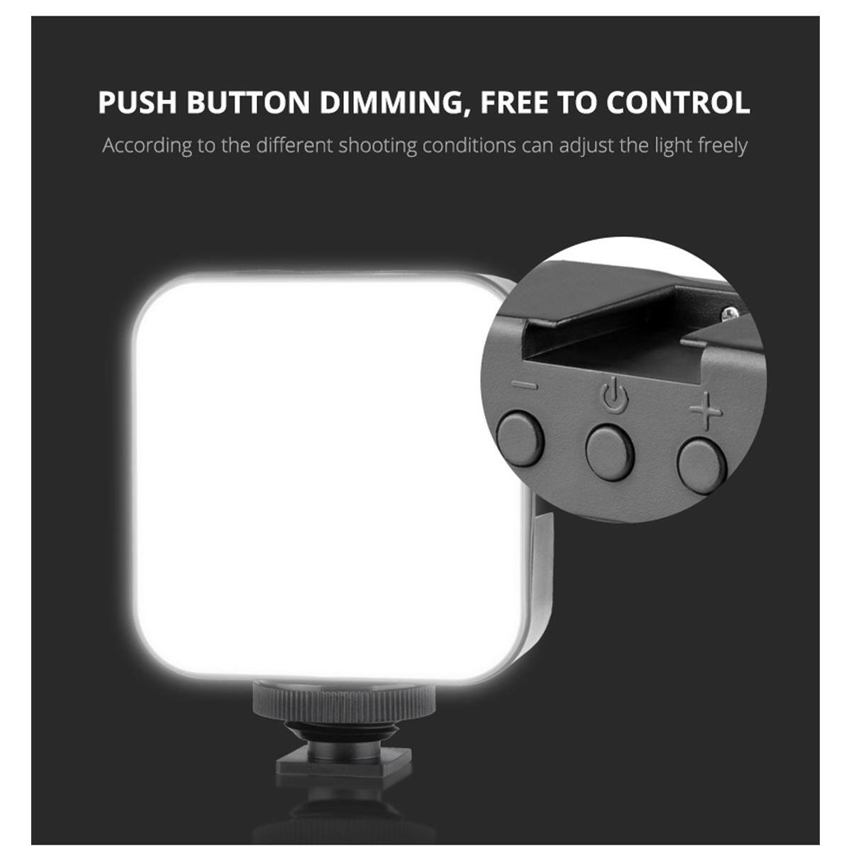 PUSH BUTTON DIMMING, FREE TO CONTROL  
According to the different shooting conditions can adjust the light freely