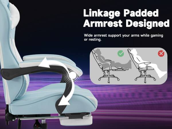 Linkage Padded Armrest Designed  
Wide armrest support your arms while gaming or resting.